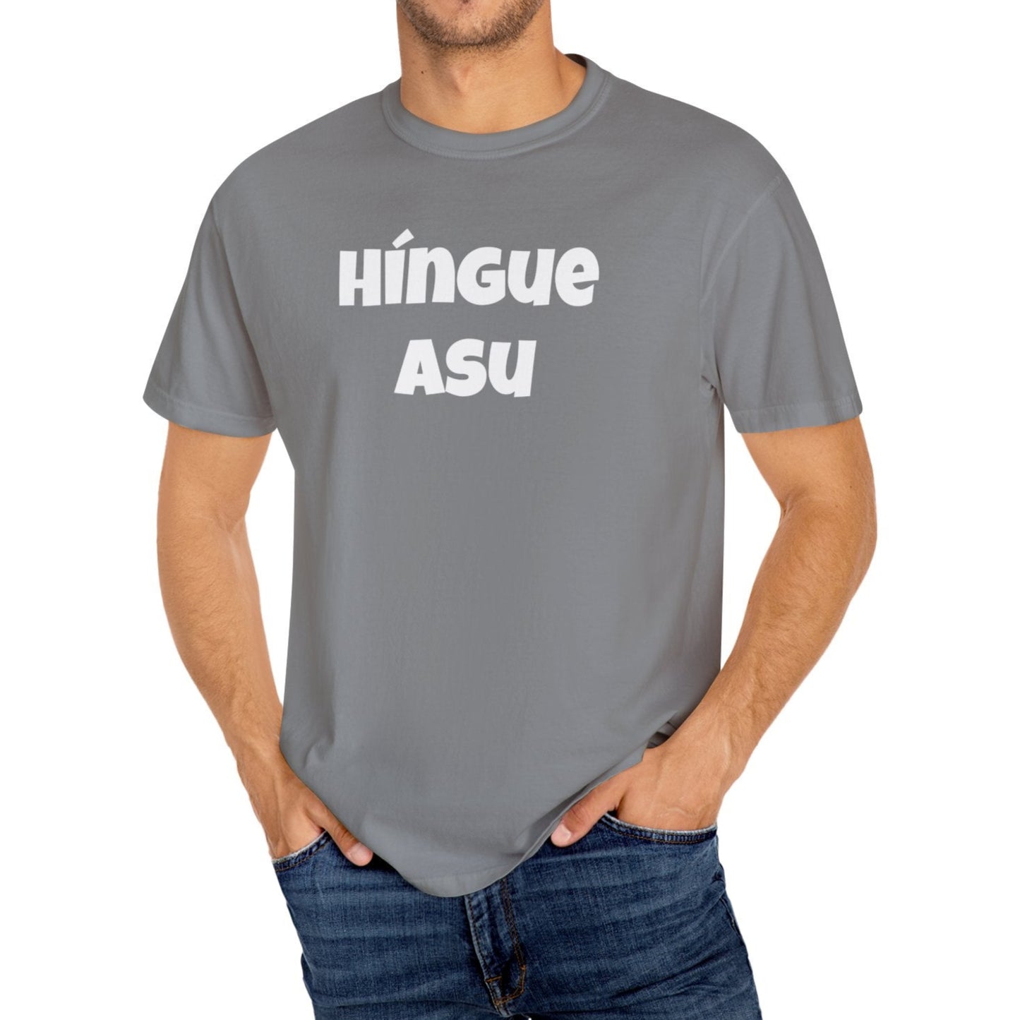 Funny Mexican Unisex T-shirt, Graphic Shirt, Sarcastic Quote Apparel, 'HINGUE ASU'