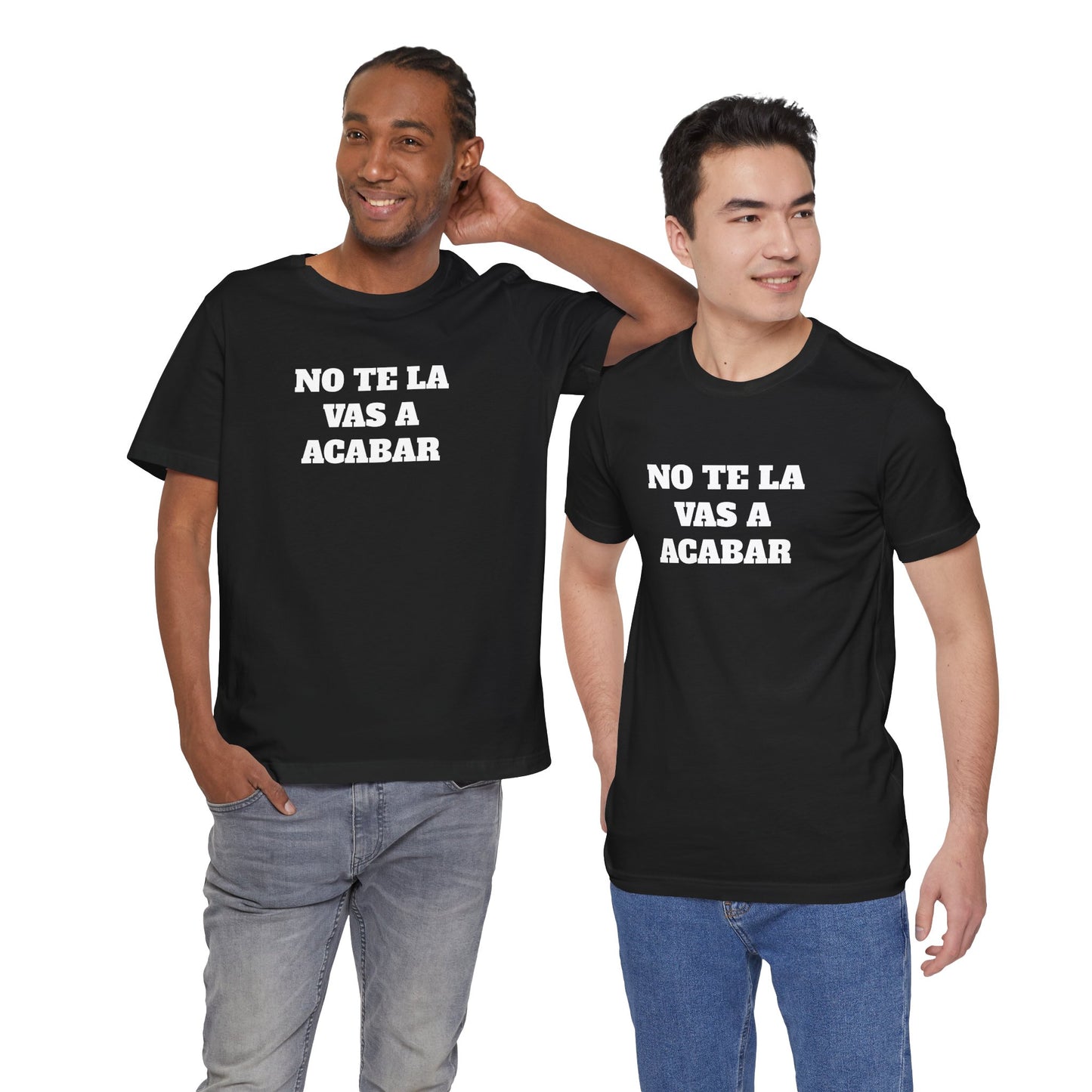 No te la vas a acabar! Funny Mexican T Shirts , Unisex Mexican Shirt, Humorous Graphic Tee, Men's Mexican Clothing,Camisetas Divertidas.