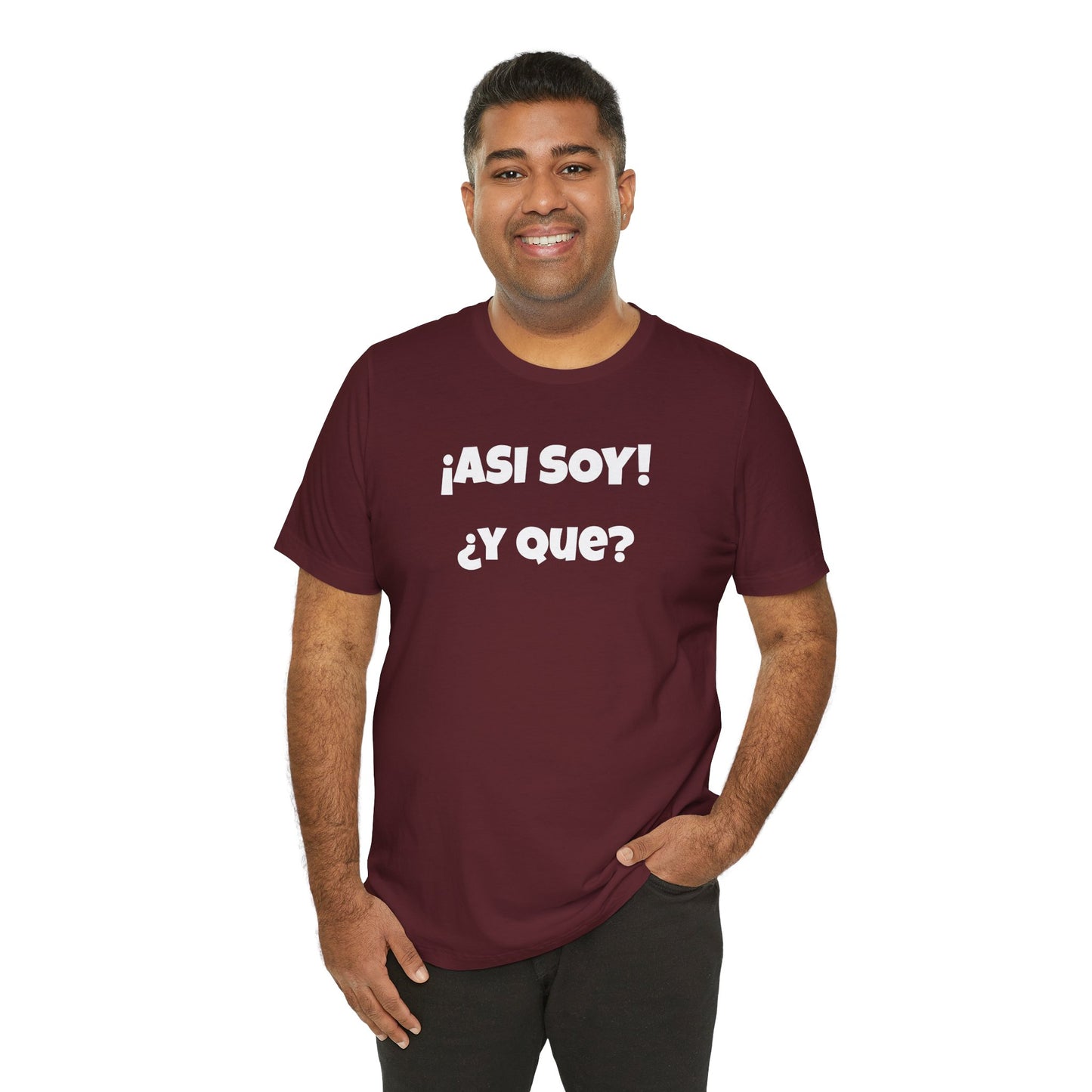 Funny Women's Tee, Sarcastic Graphic Shirt, Humorous T-shirt, Holiday gift for her,Women's Novelty T-shirt. Asi soy Y que?
