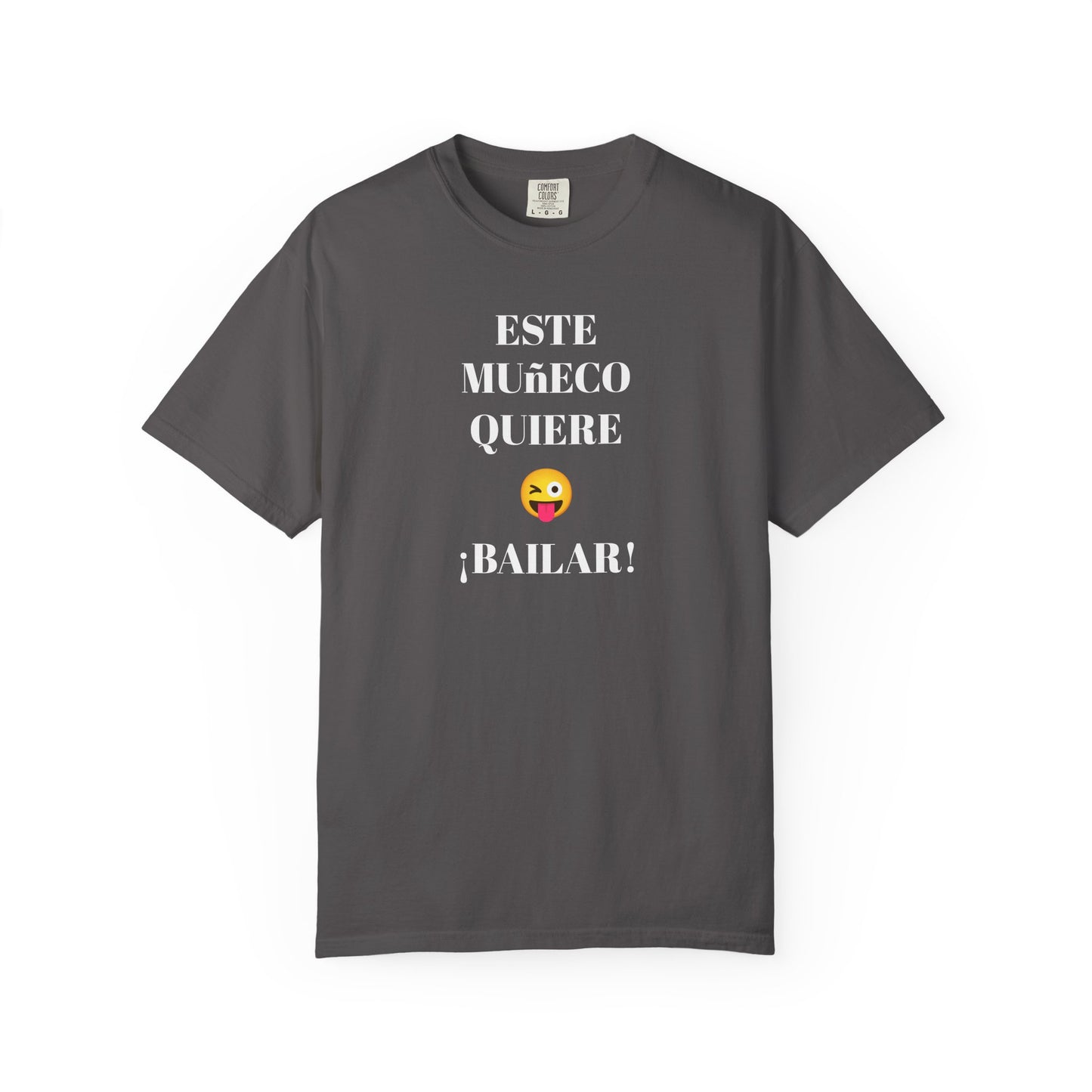 Funny T-shirt for Men,Mexican Humor Tee,Latin Style T shirt.Joke Apparel.'Este muñeco quiere bailar!'