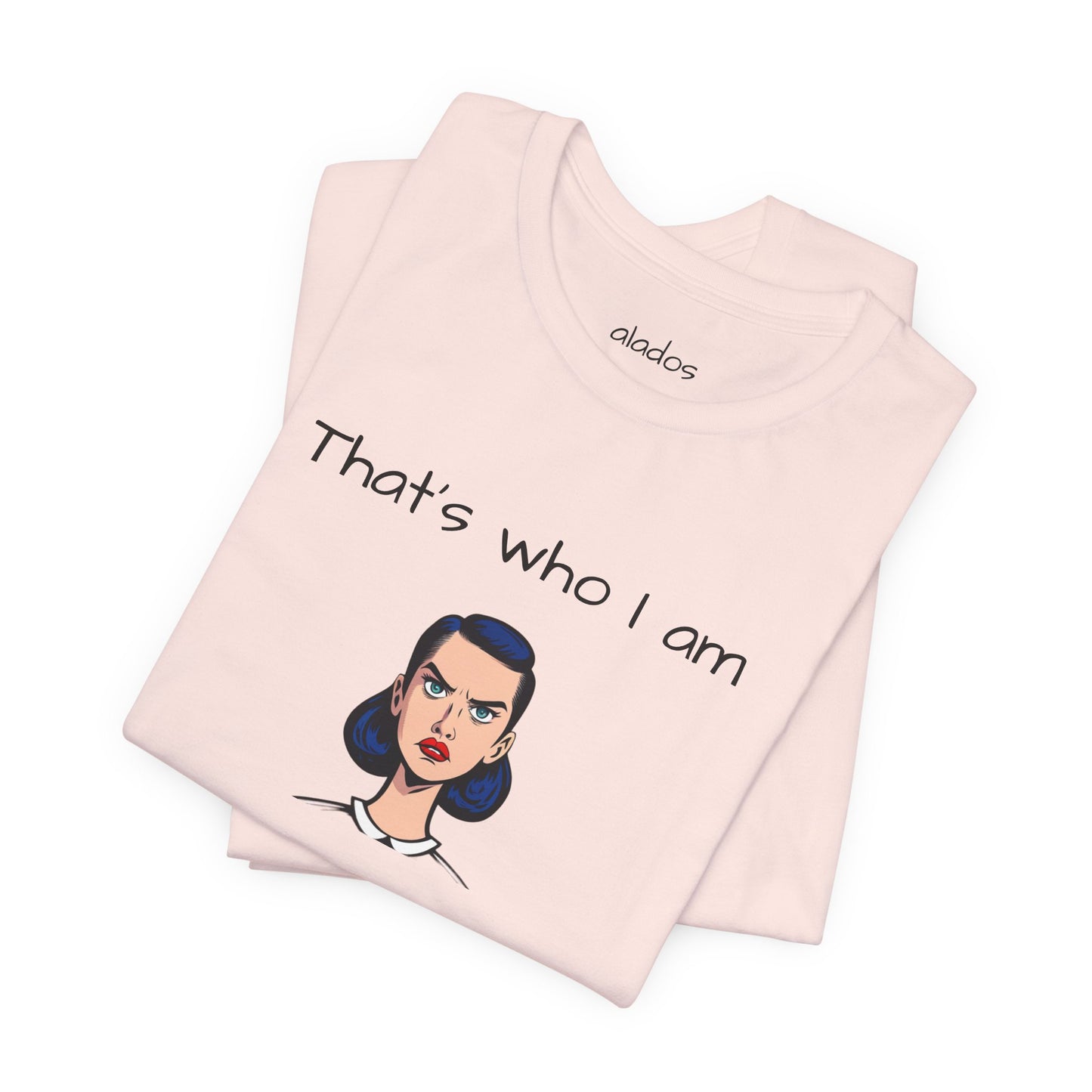 Empowering Statement Tee - "That's Who I Am, So What?" - Jersey Short Sleeve for Teens