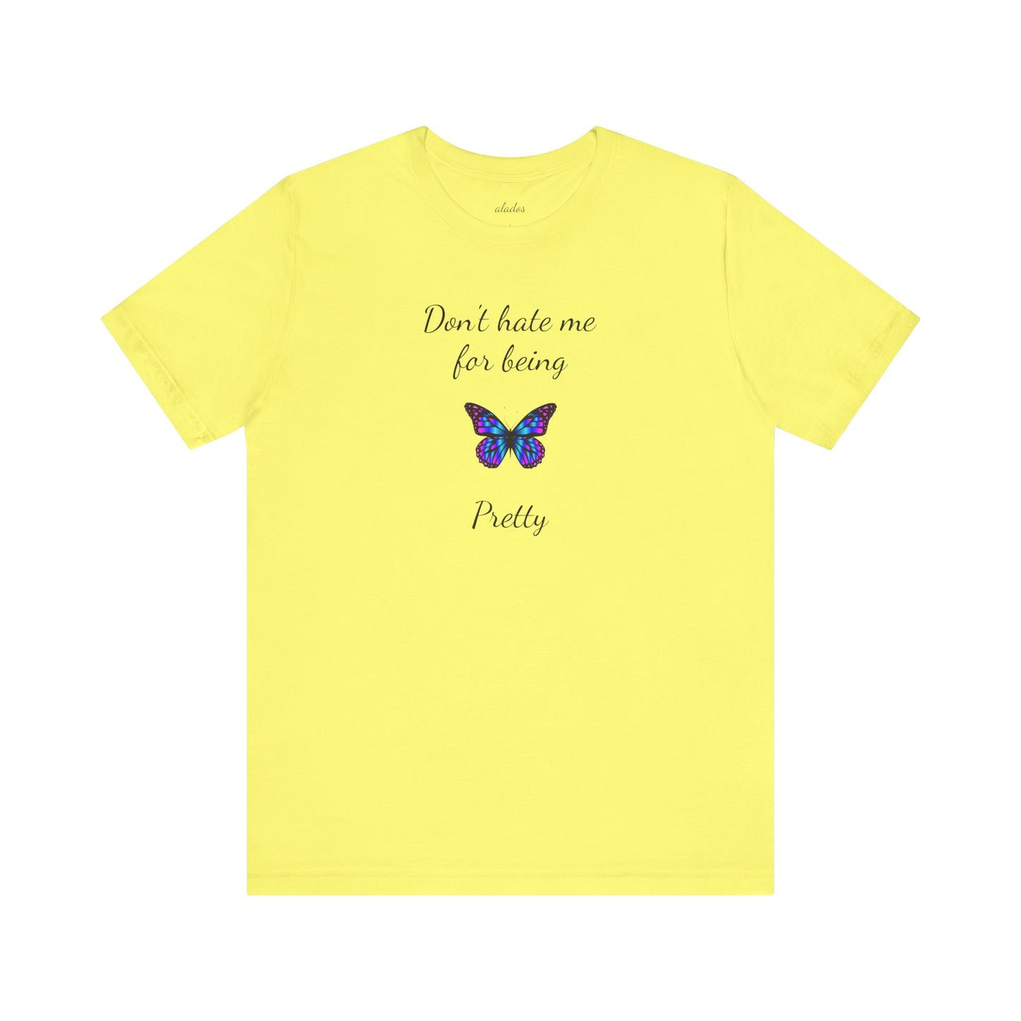 Cute Shirt for Women,Pretty Butterfly Graphic Tee,Unique Design Top,Casual Summer Wear- Don't Hate Me for Being Pretty-