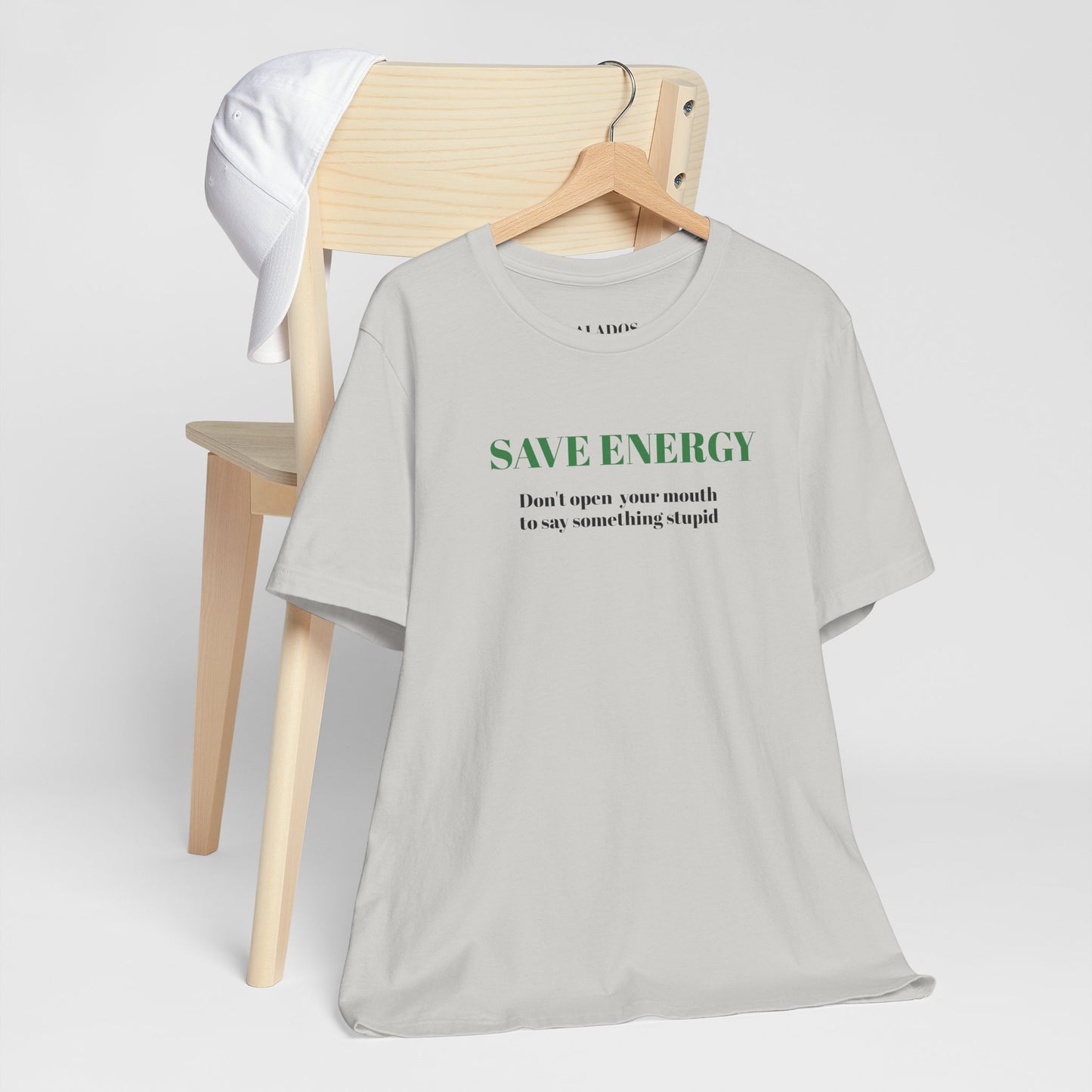 Bold Design Tee,Sarcastic T-shirt,Funny Unisex T-shirt,Casual Wear Tee.Comfort Style T shirt. 'SAVE ENERGY'