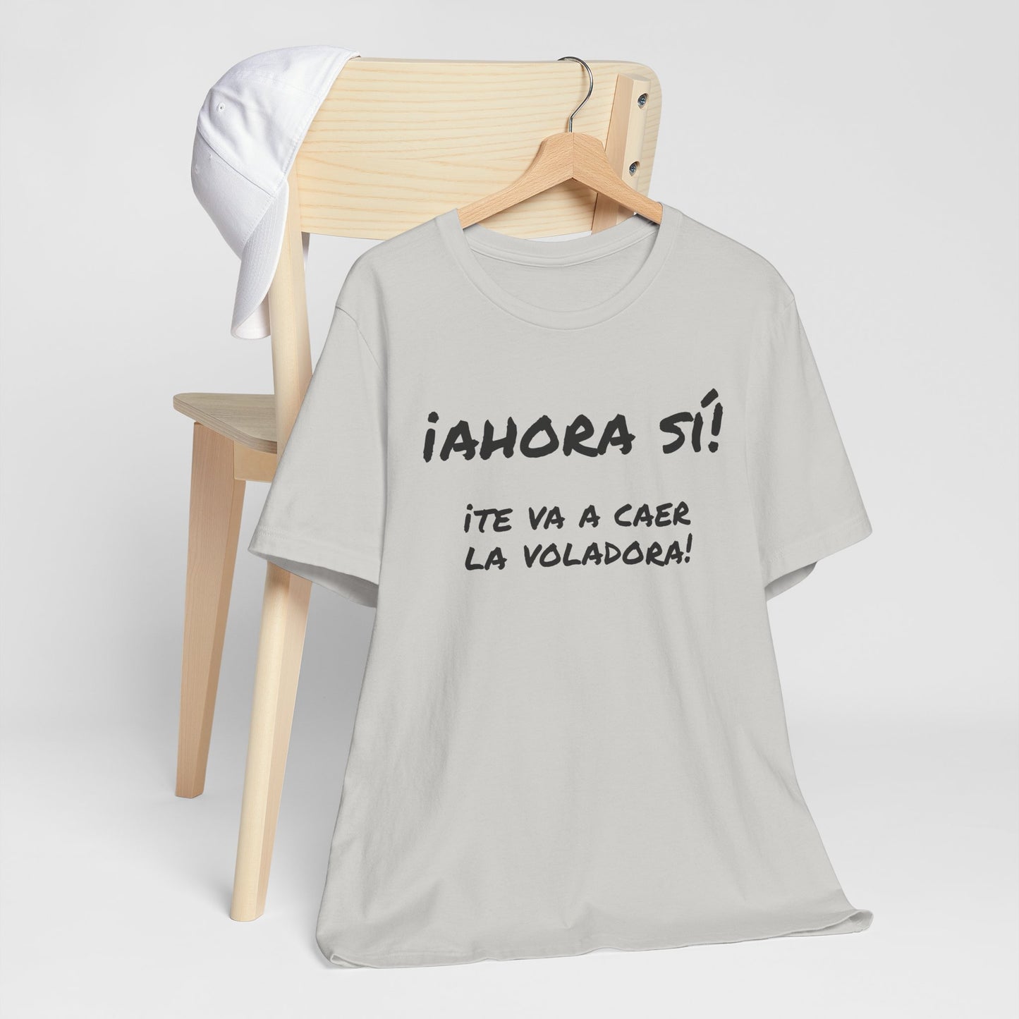 Funny T shirt for Men, Mexican Humor Tee,Great Gift for Friends, Casual Wear for Everyday.'Ahora si te va a caer la voladora!'