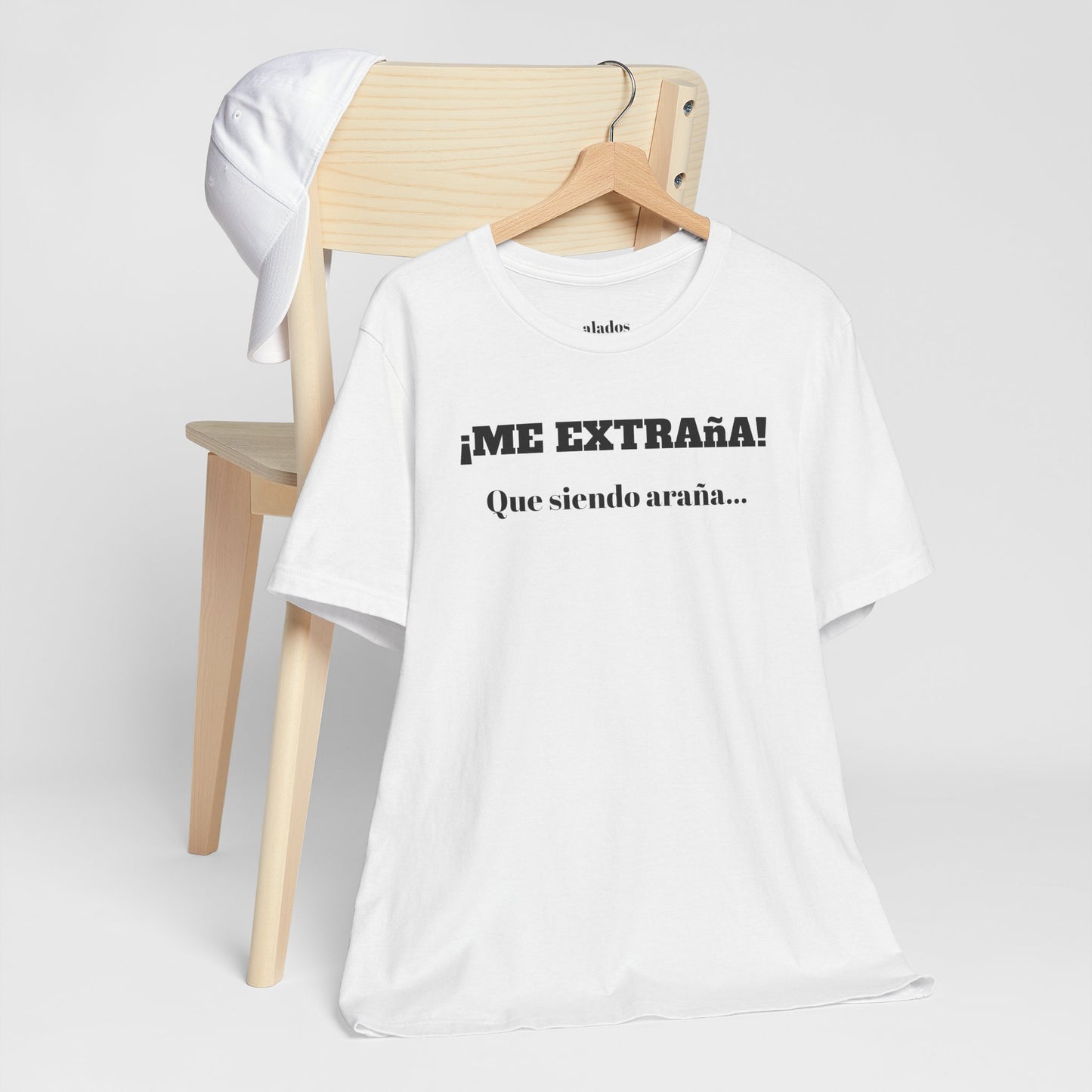 Funny Unisex T-shirt, Mexican Sayings Shirt Neutral Gender, Mexican Humor Tee,Best Holiday Gift ,Sarcastic Shirt.'Me extrana! Que siendo araña'