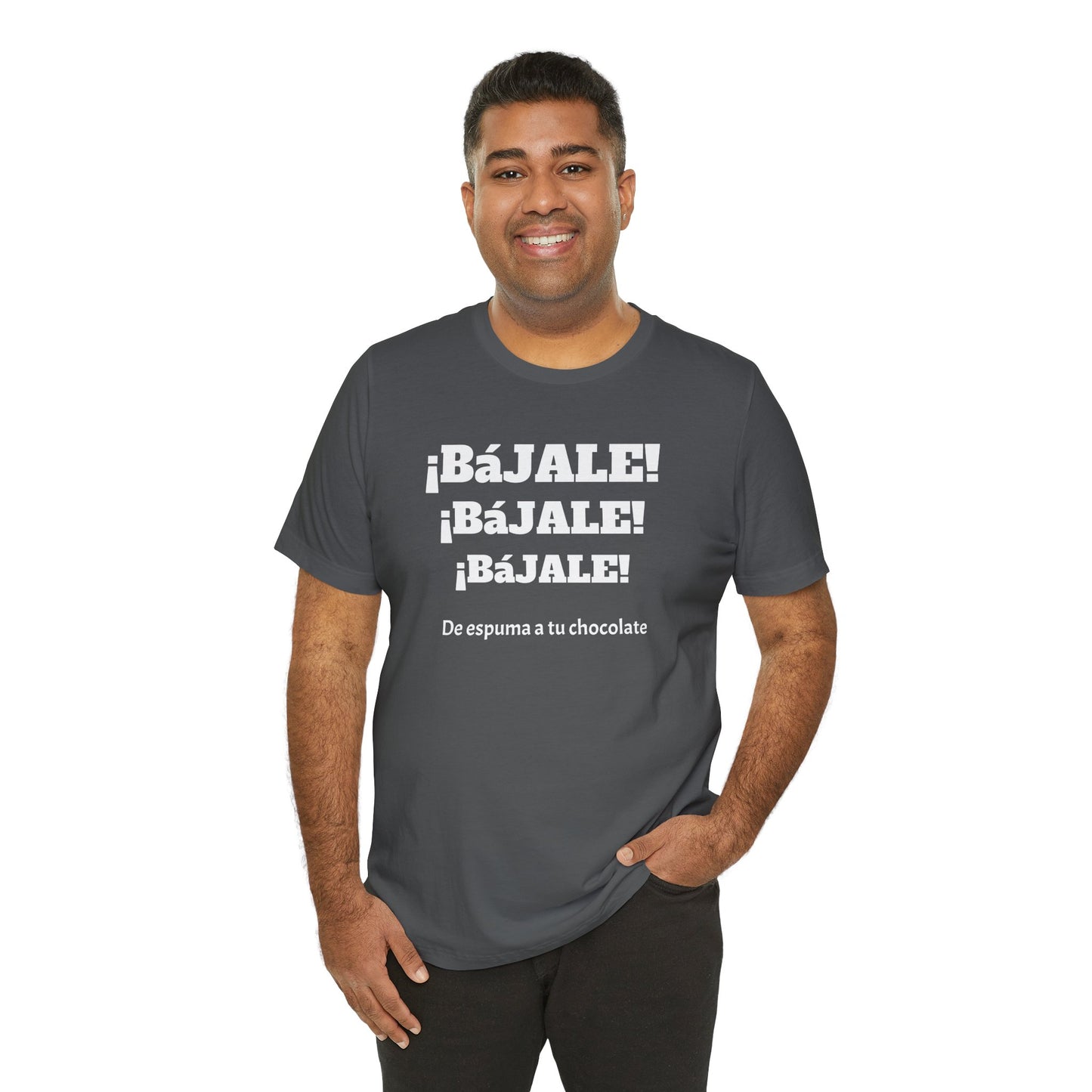 Funny Unisex T-shirt,Mexican Humor Tee,Sarcastic Shirt '¡Bajale!¡Bajale!'