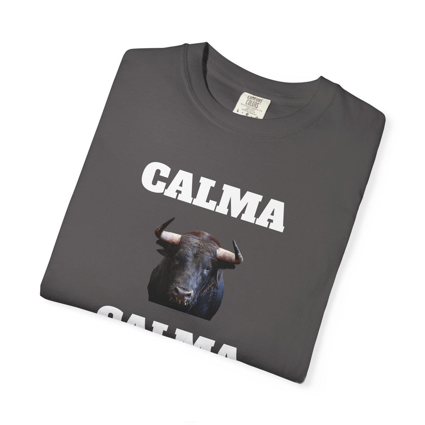 Funny Unisex T-shirt, Mexican Humorous Tee, Sarcastic Shirt,'Latino Style T shirt.'Calma Toro Calma'