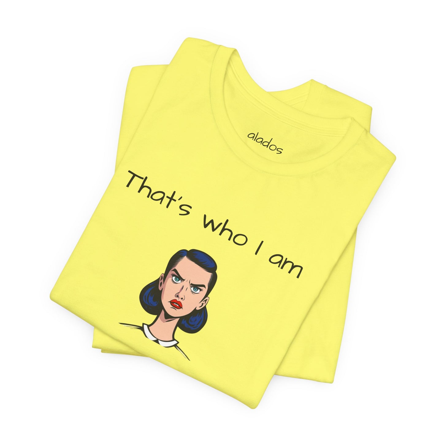 Empowering Statement Tee - "That's Who I Am, So What?" - Jersey Short Sleeve for Teens