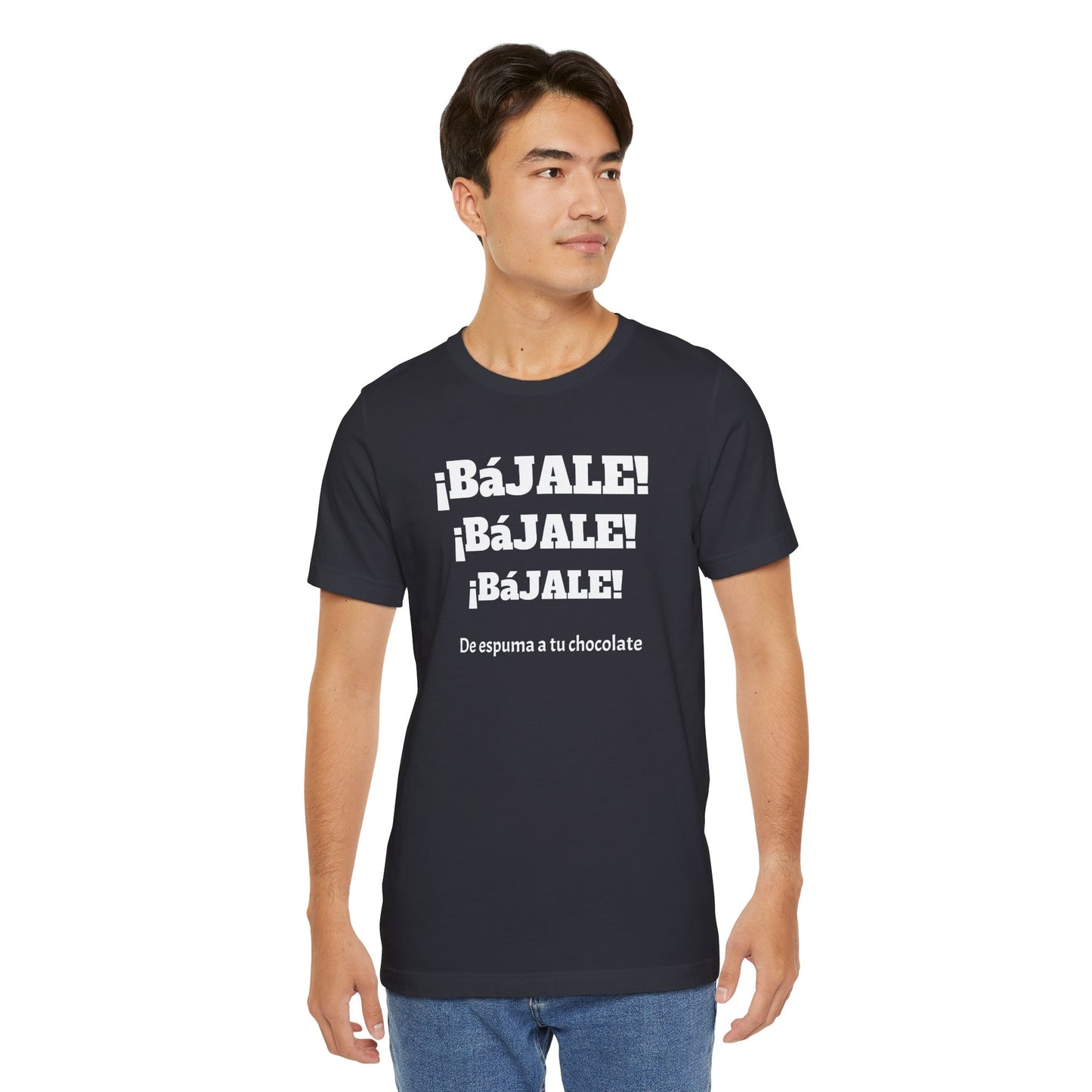 Funny Unisex T-shirt,Mexican Humor Tee,Sarcastic Shirt '¡Bajale!¡Bajale!'