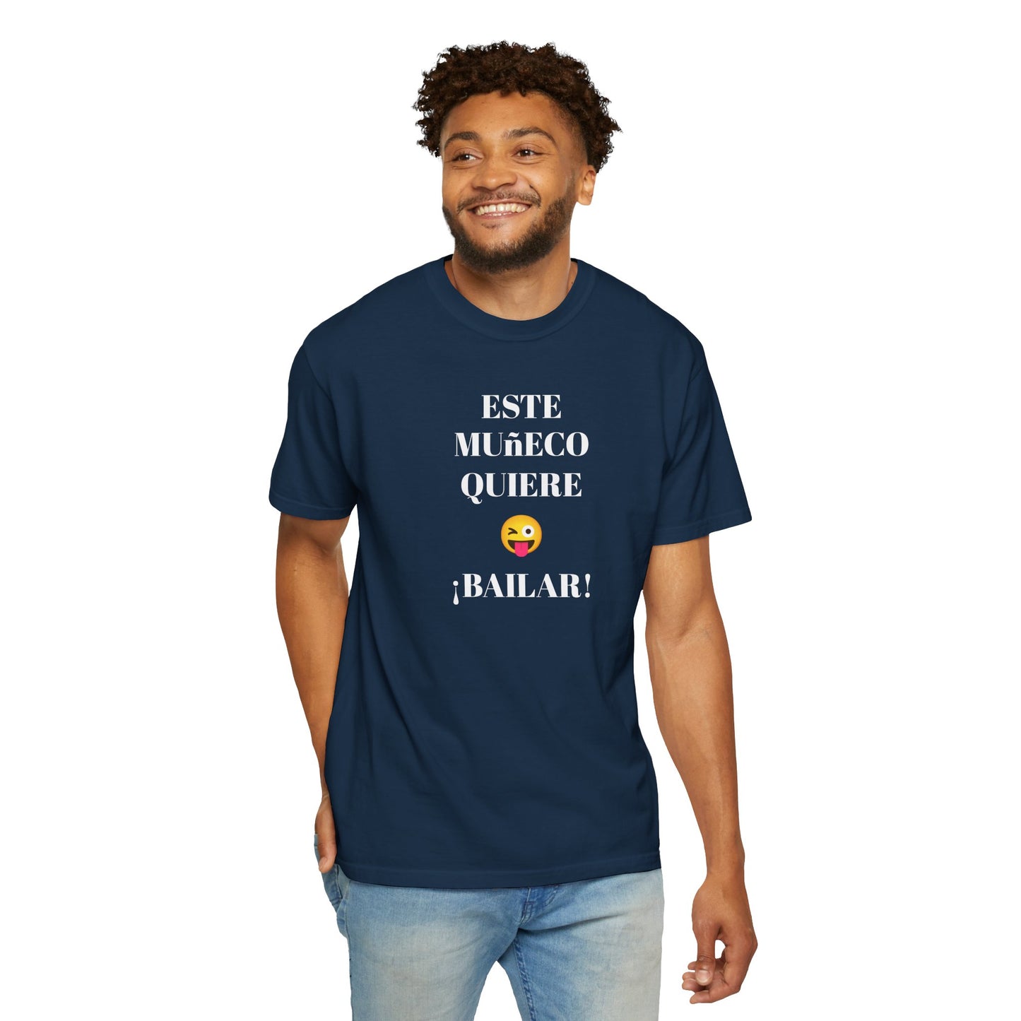 Funny T-shirt for Men,Mexican Humor Tee,Latin Style T shirt.Joke Apparel.'Este muñeco quiere bailar!'