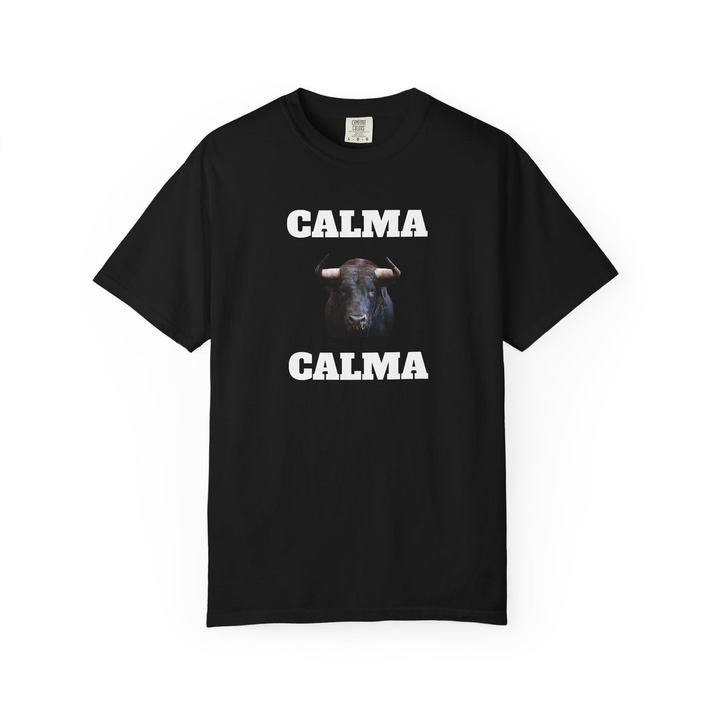 Funny Unisex T-shirt, Mexican Humorous Tee, Sarcastic Shirt,'Latino Style T shirt.'Calma Toro Calma'