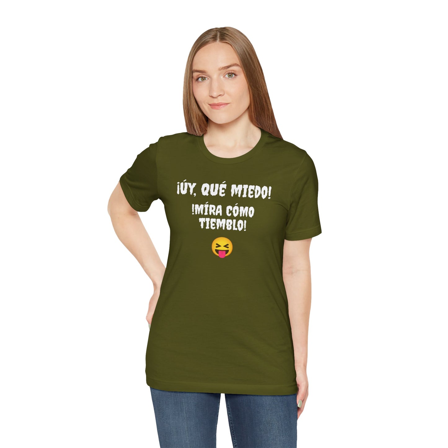 Funny T-Shirt Neutral Gender, Mexican Humor Shirt,Sarcastic Shirt,Best Holiday Gift.'Uy Que Miedo,Mira como tiemblo!'