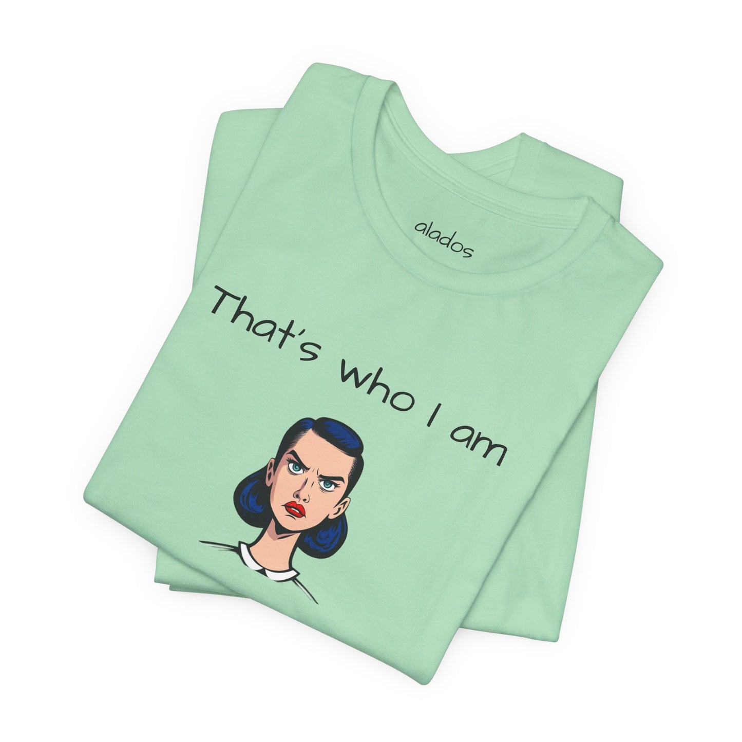 Empowering Statement Tee - "That's Who I Am, So What?" - Jersey Short Sleeve for Teens