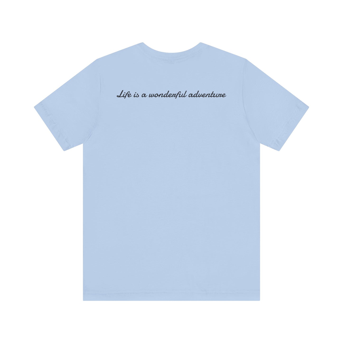 ALADOS.Inspiring Graphic Unisex T-Shirt for Explorers,Unique Design Tee,Motivational Gift for Friends. -Life is a wonderful adventure.-