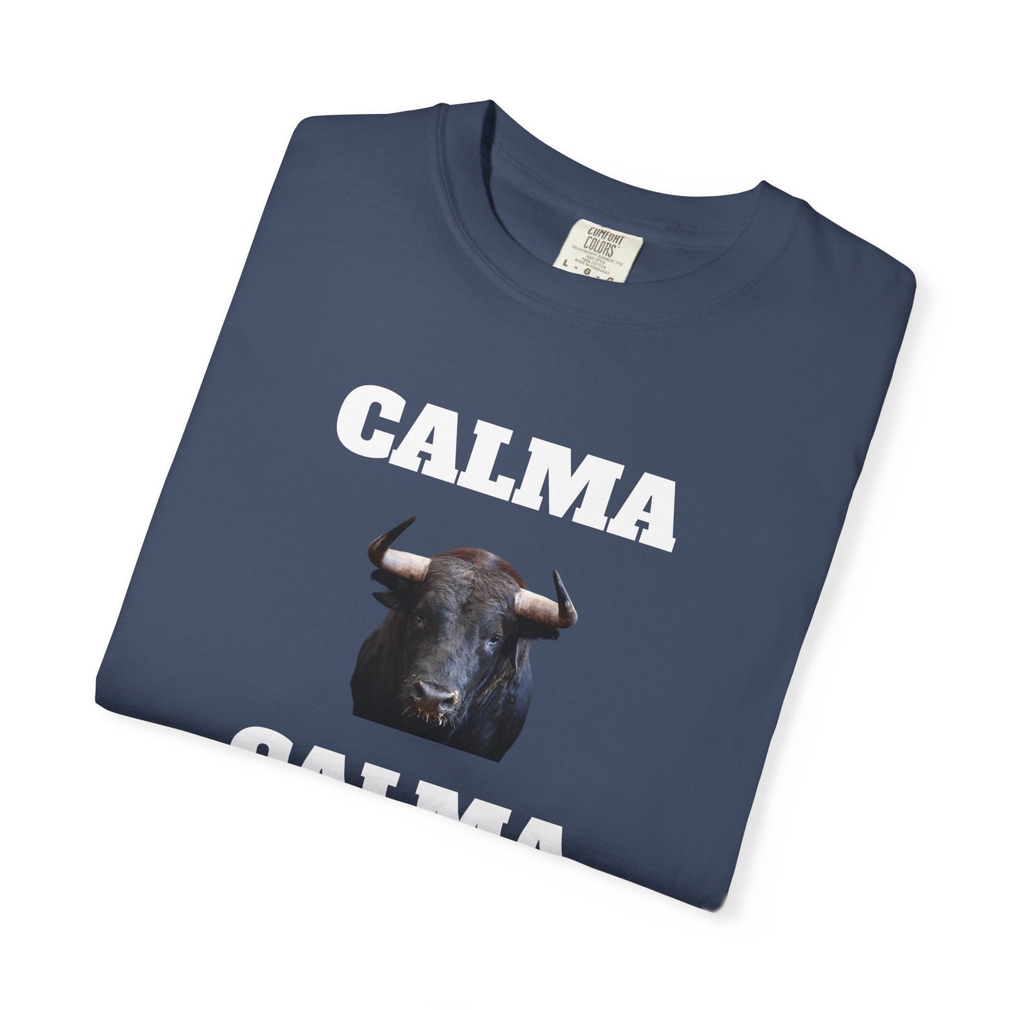 Funny Unisex T-shirt, Mexican Humorous Tee, Sarcastic Shirt,'Latino Style T shirt.'Calma Toro Calma'