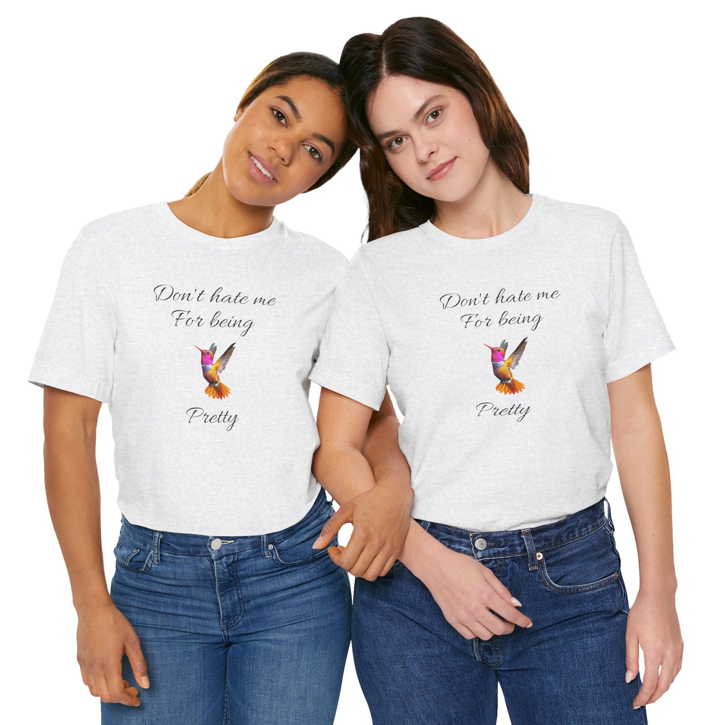 Cute Graphic Tee, Casual Shirt, Nature Lover Gift, Positive Vibes Apparel, Birthday, Everyday Wear, Gift for Her.'Don't hate me for being pretty