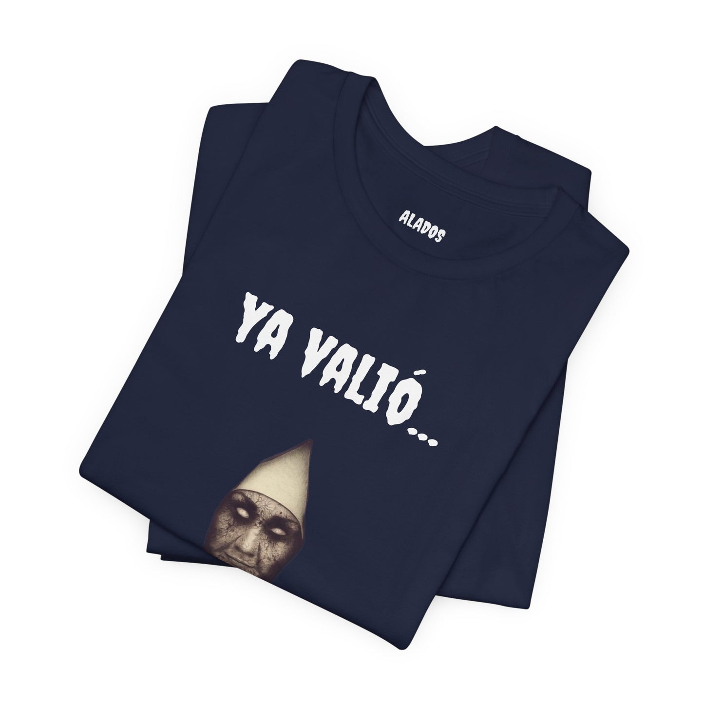 Funny Mexican T-shirt,Unique Graphic T-Shirt. Funny Unisex Shirt,Retro Style Tee.'YA VALIO...'