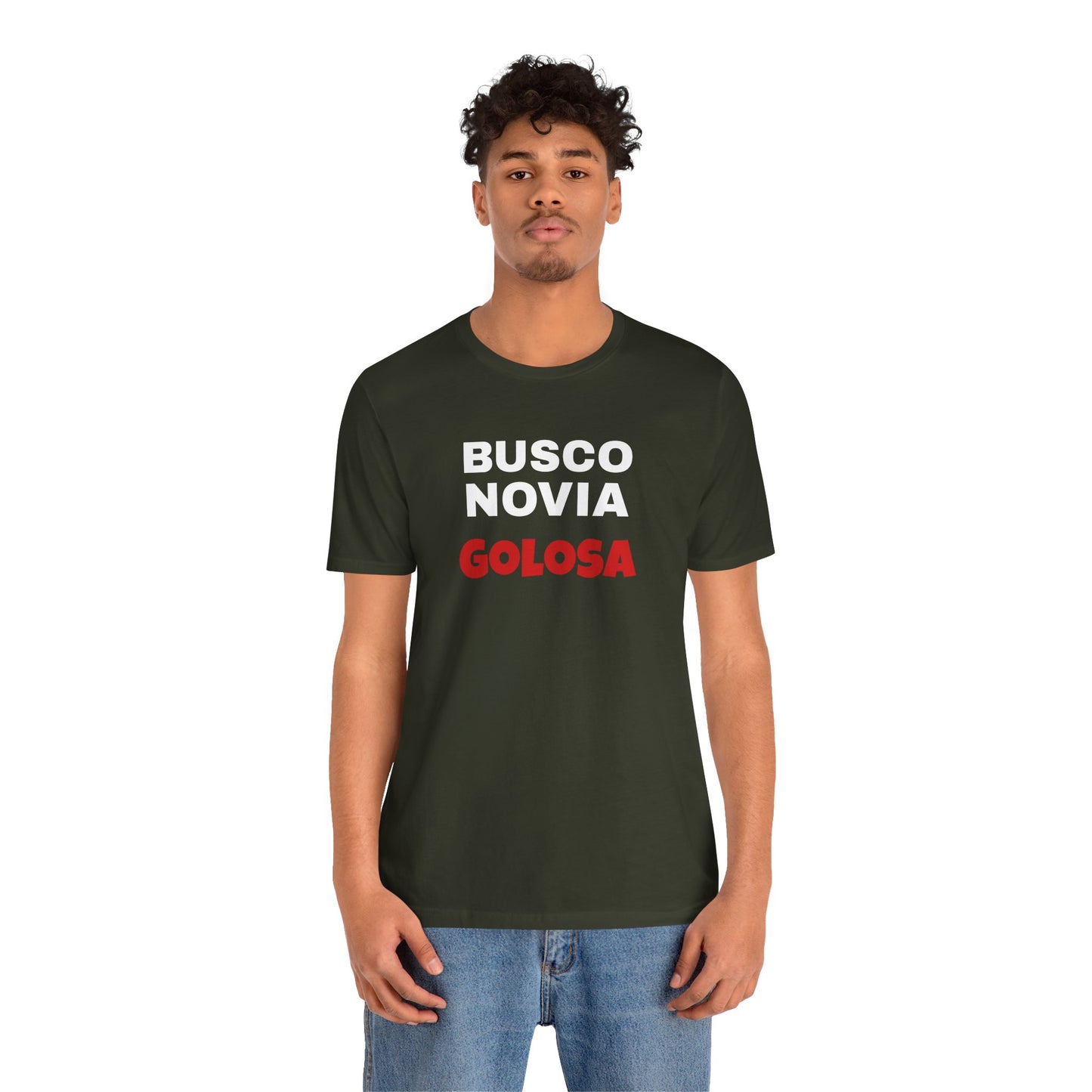 Funny Mexican Tee, Humorous T-shirt, Sarcastic Tee, Gift for Lovers,Summer Style T-shirt,Latino T shirt. 'BUSCO NOVIA GOLOSA'