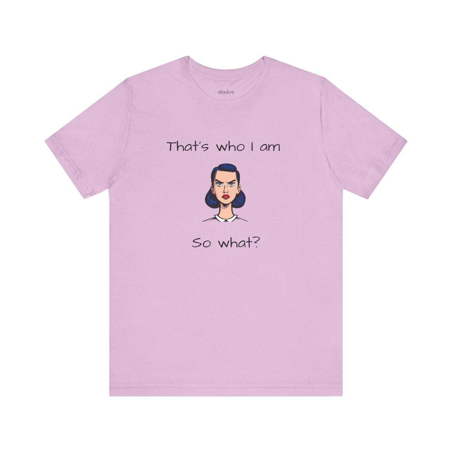Empowering Statement Tee - "That's Who I Am, So What?" - Jersey Short Sleeve for Teens