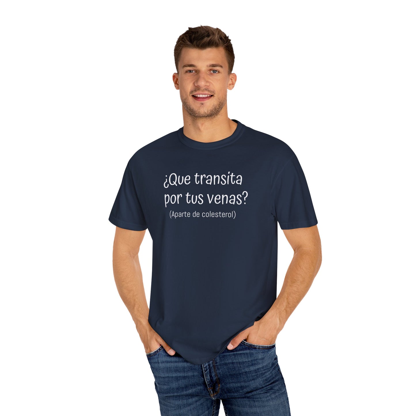 Funny Unisex T-shirt,Mexican Humor Tee,Sarcastic Shirt,Confortable Wear T shirt.'Que transita por tus venas?'