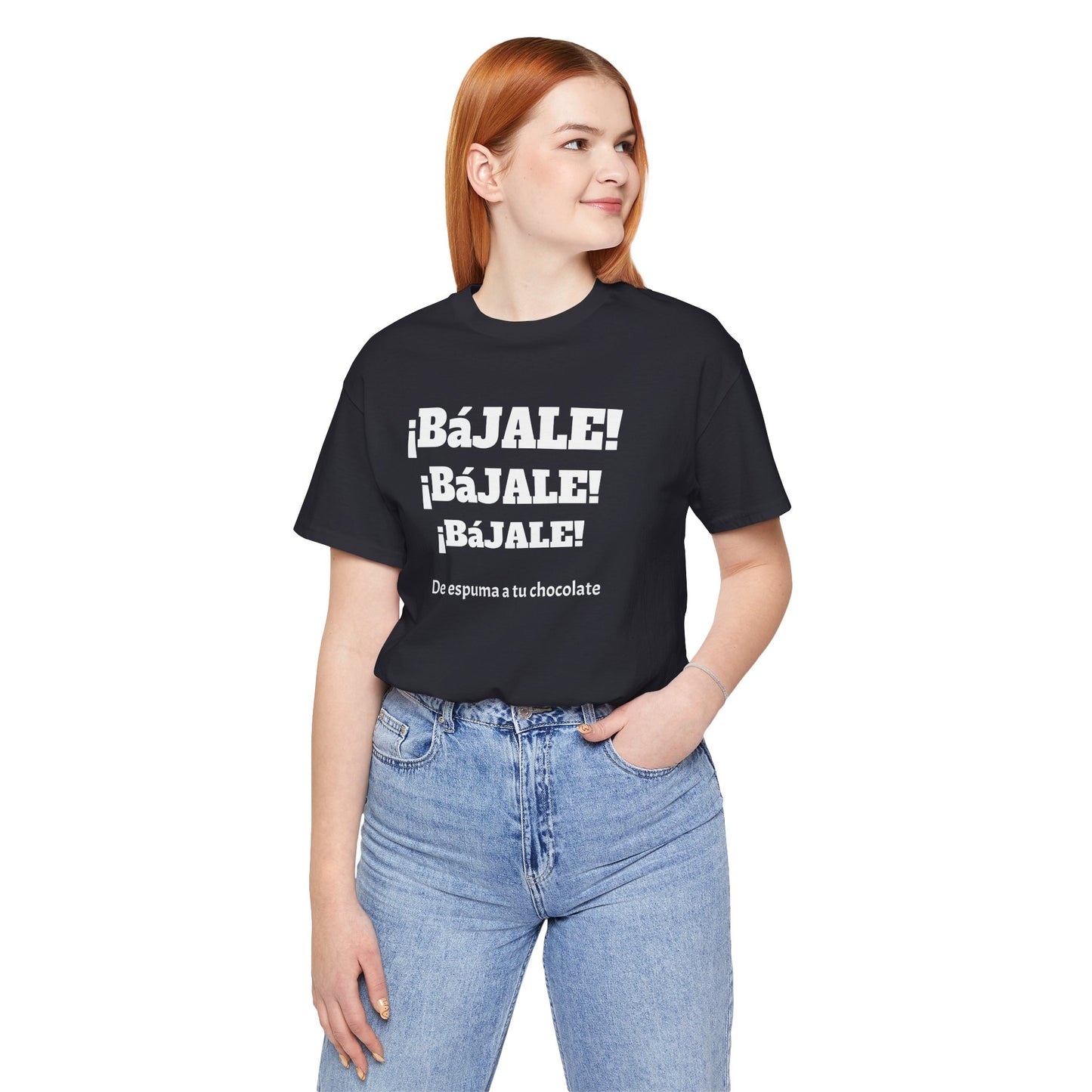 Funny Unisex T-shirt,Mexican Humor Tee,Sarcastic Shirt '¡Bajale!¡Bajale!'