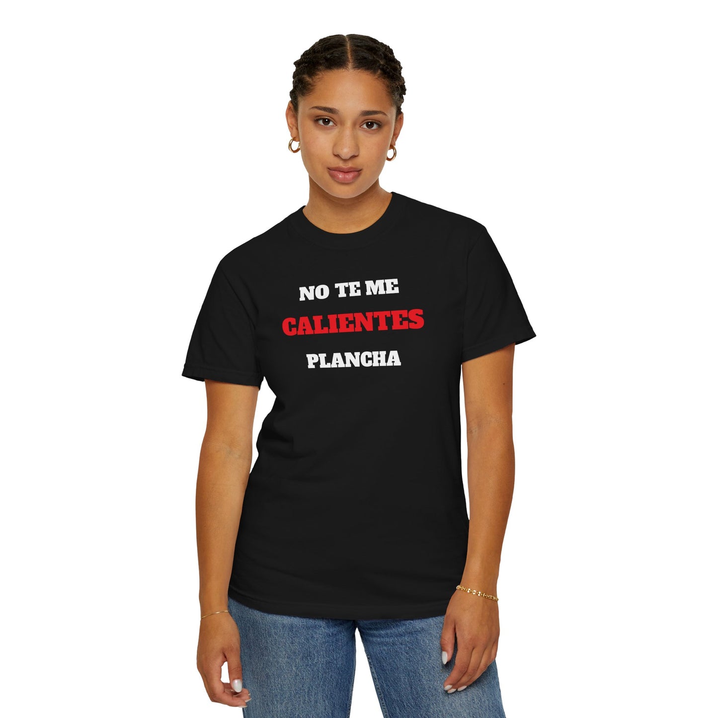 Funny Unisex T shirt,Mexican Humor T shirt,Latino Style Tee,Retro T shirt Neutral Gender.'No te me calientes plancha'.