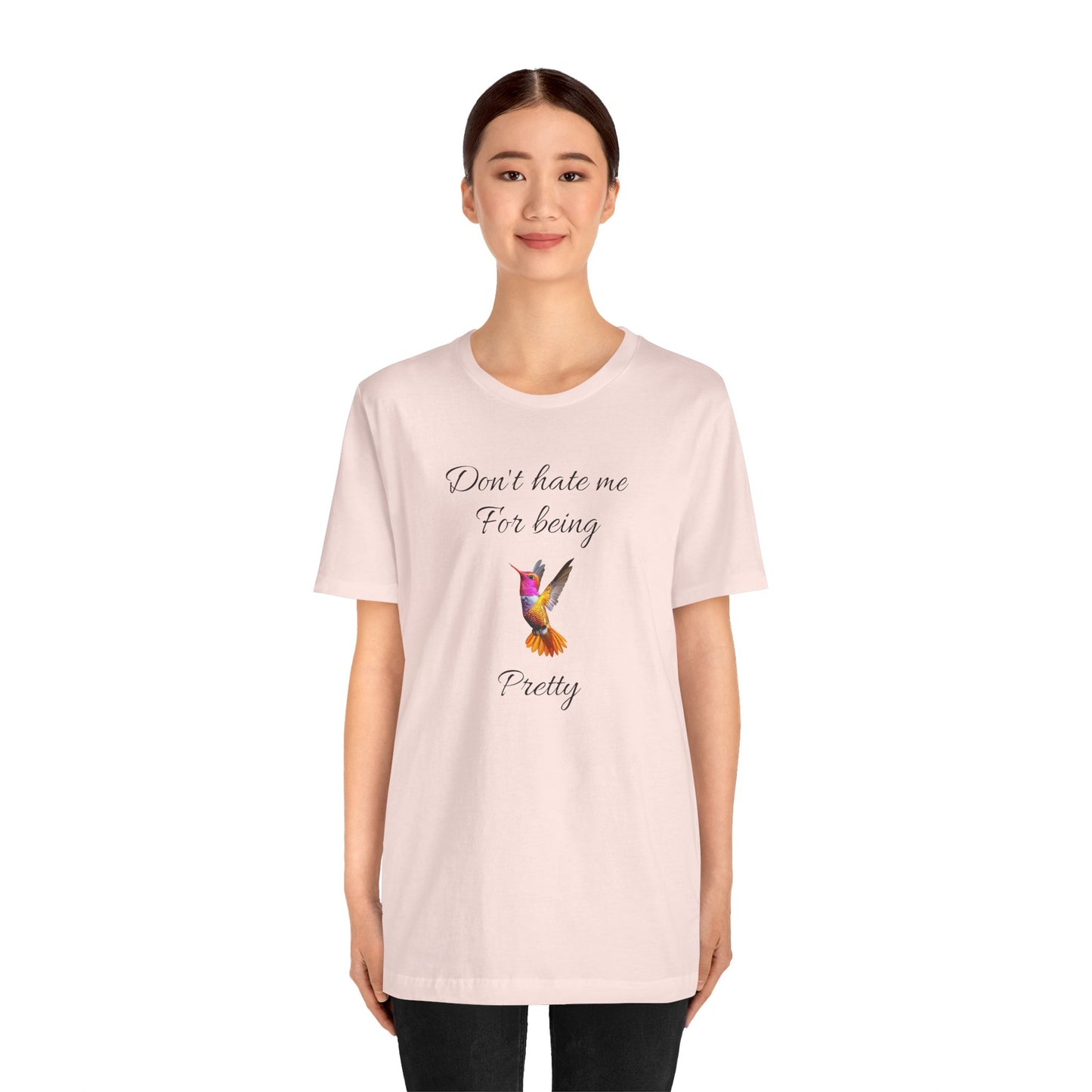 Cute Graphic Tee, Casual Shirt, Nature Lover Gift, Positive Vibes Apparel, Birthday, Everyday Wear, Gift for Her.'Don't hate me for being pretty