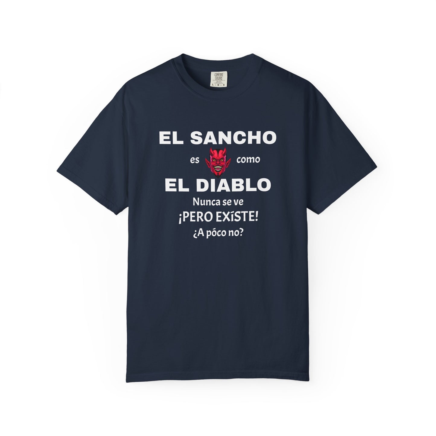 Funny T-shirt,Mexican Humor Shirt, Sarcastic Quotes.'El sancho es como el diablo'