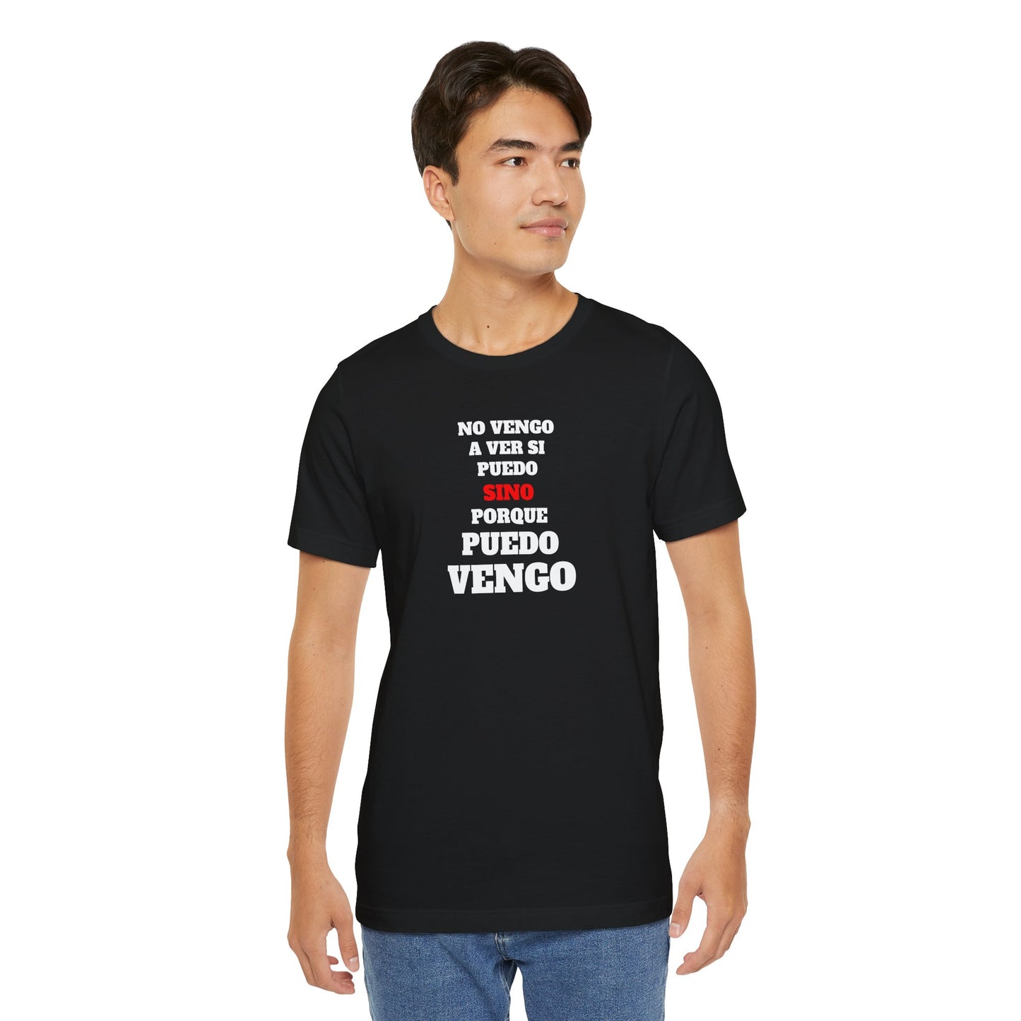 Mexican Unisex T-shirt with Inspirational Quote, Motivational Shirt, Mexican Sayings Shirt,Gift for Him or Her.'No vengo a ver si puedo...'