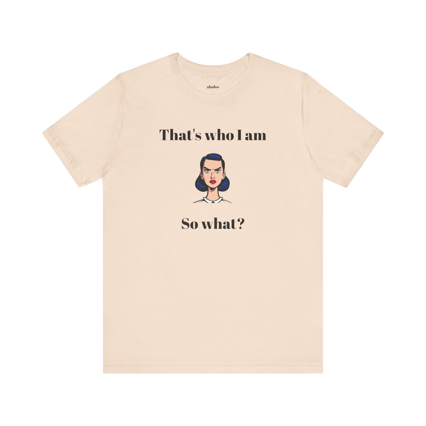 Bolt Design Shirt,  Women's Top, Unique Design Tee,Novelty Gift, Great Gift for Teens.'That's who I am,So what?'