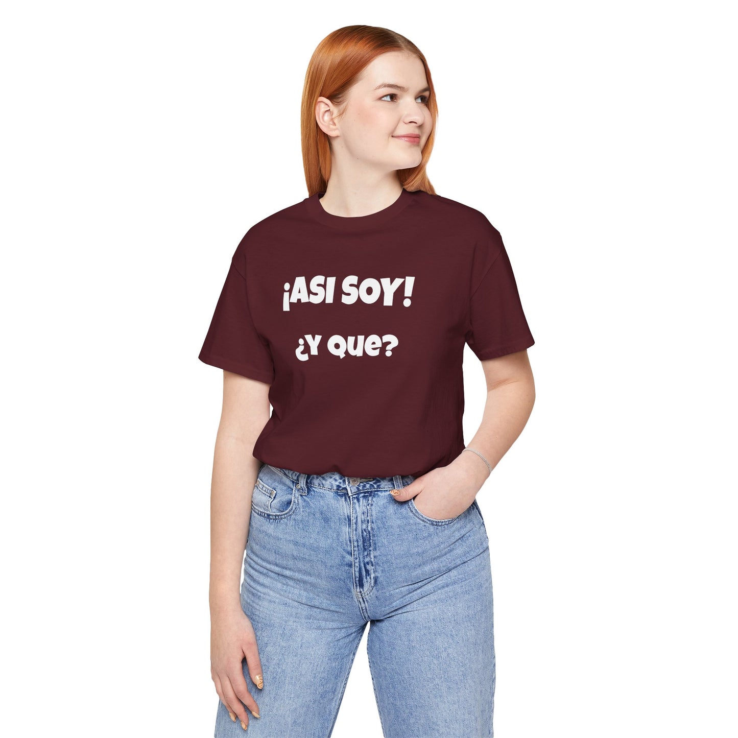 Funny Women's Tee, Sarcastic Graphic Shirt, Humorous T-shirt, Holiday gift for her,Women's Novelty T-shirt. Asi soy Y que?