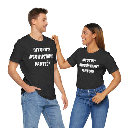 Unisex Jersey Tee - Comfort & Style for All Occasions | Casual Wear, Birthday Gift, Graphic Tees. ¡UYUYUY ASUSTAME PANTEON!'