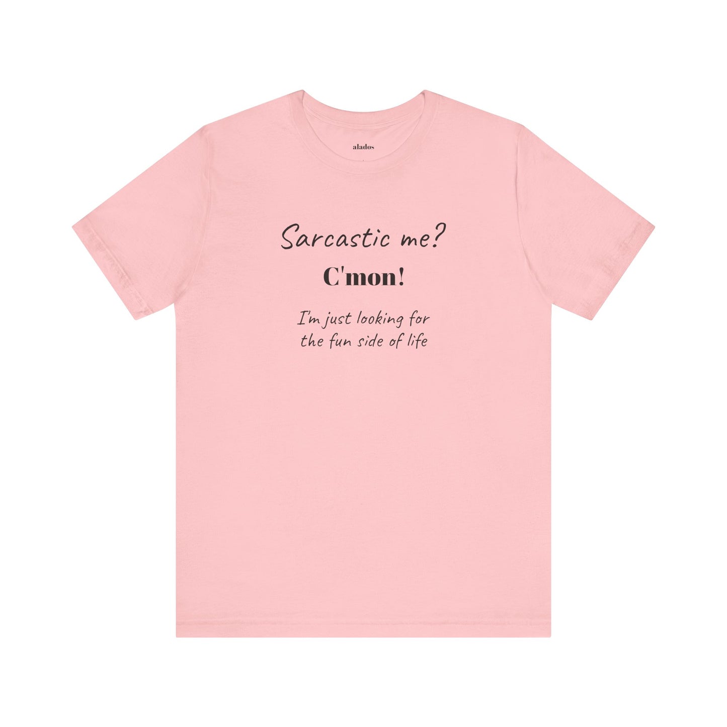 Bold Design Tee,Funny Unisex T-shirt,Sarcastic Humor Tee - Unisex Jersey Short Sleeve T-Shirt. 'SARCASTIC ME?'