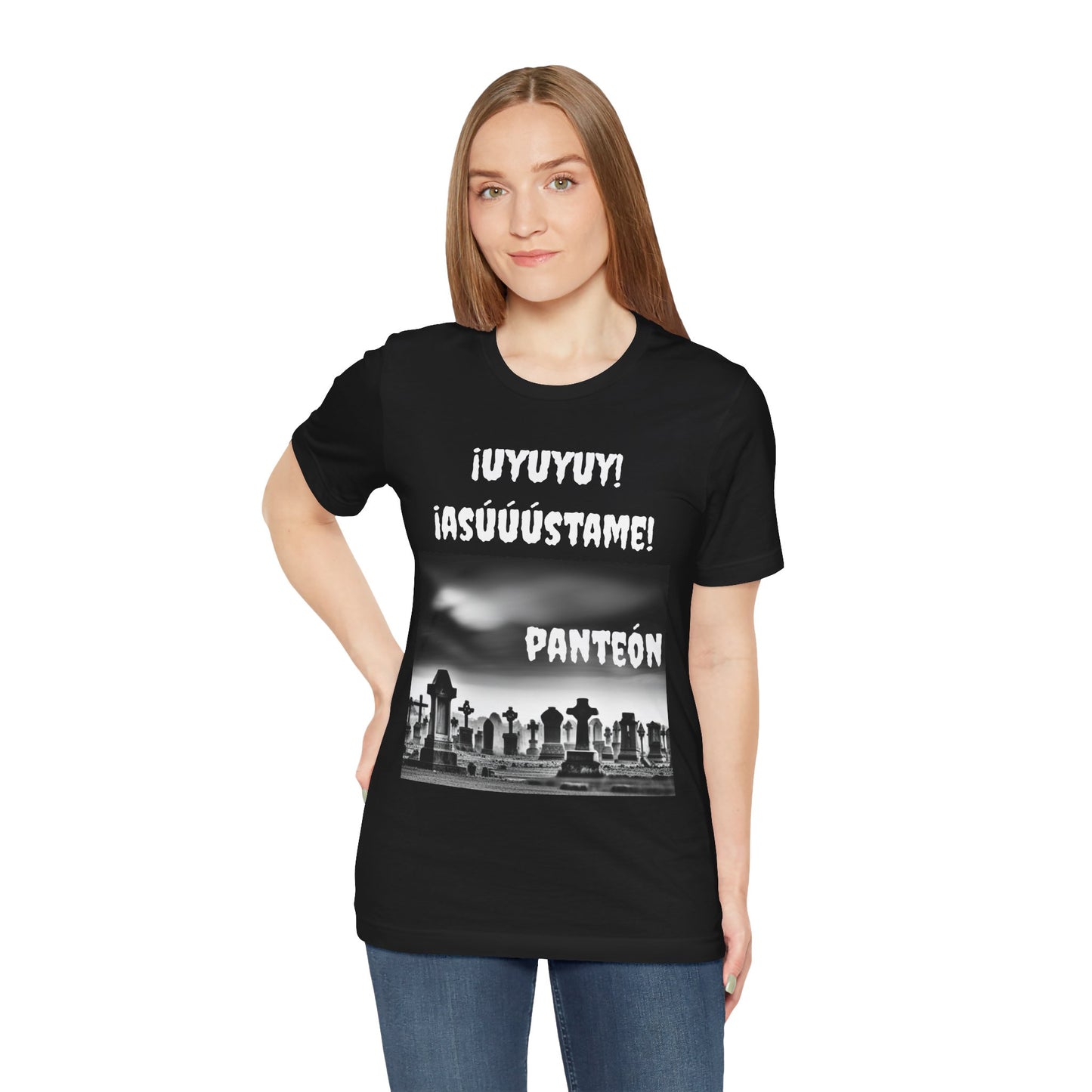 Funny Unisex Graphic Tee, Mexican Humor T Shirt, Unique Gift for Horror Lovers, Sarcastic T shirt.'Uyuyuy Asustame Panteon!