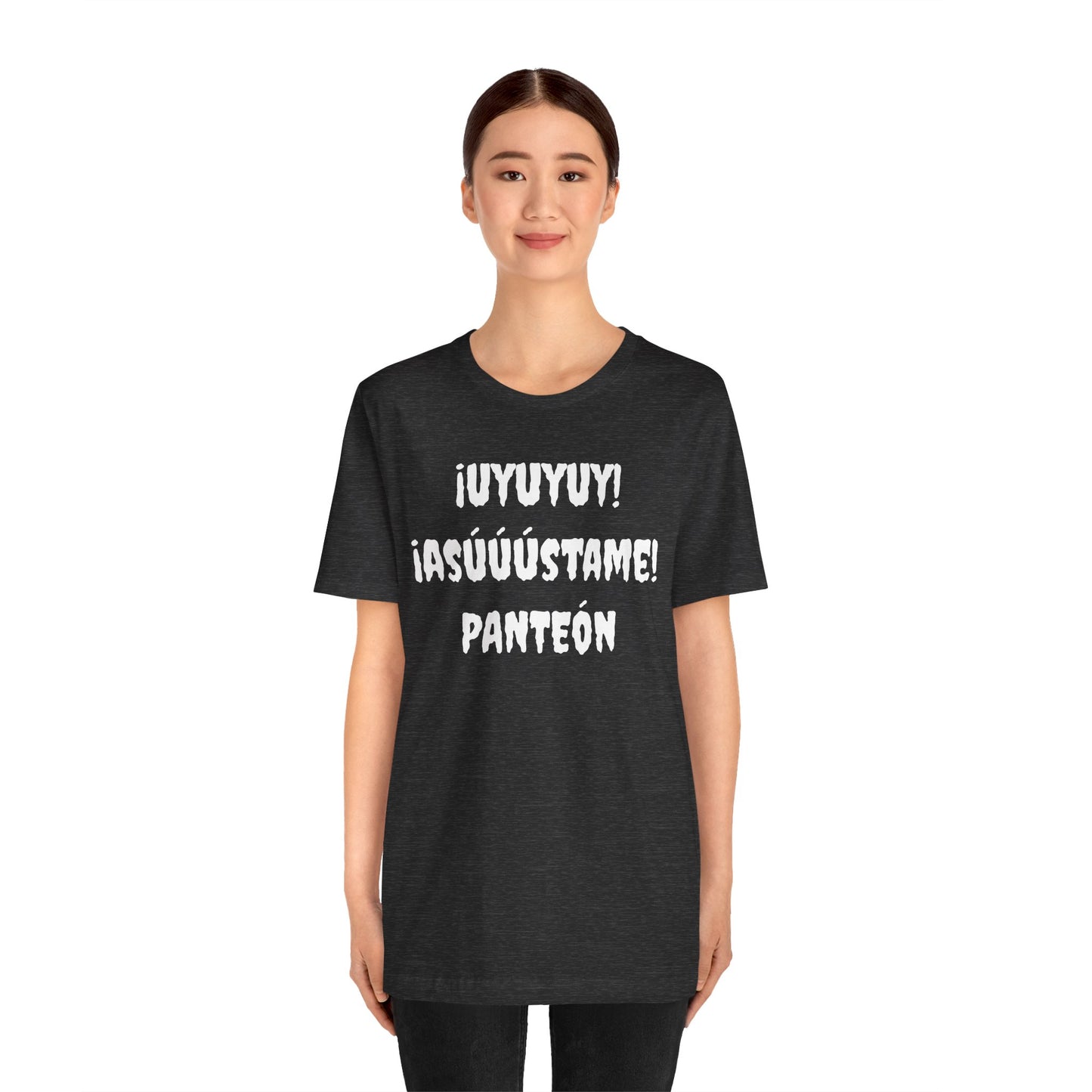 Unisex Jersey Tee - Comfort & Style for All Occasions | Casual Wear, Birthday Gift, Graphic Tees. ¡UYUYUY ASUSTAME PANTEON!'