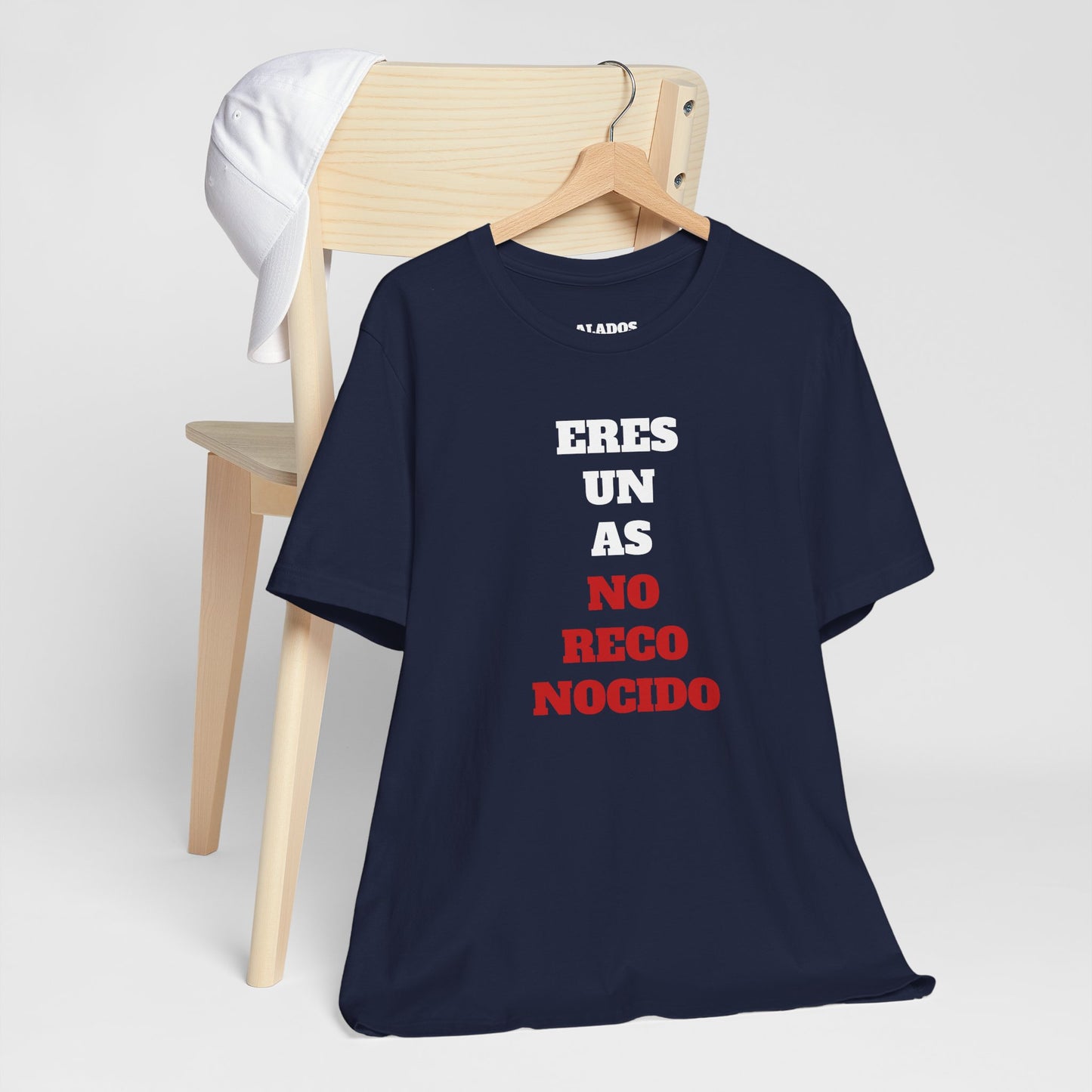 Funny Unisex T shirt,Mexican Humor Shirt.Sarcastic Tee,Casual Wear T shirt,Unique Design Tee. 'Eres un AS- NO Reconocido'