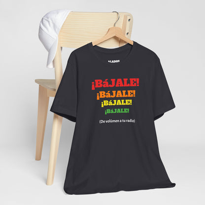 Funny Mexican T-shirt Neutral Gender,Mexican Sayings Shirt,Humorous Latin Style T-shirt 'Bajale Bajale Bajale'