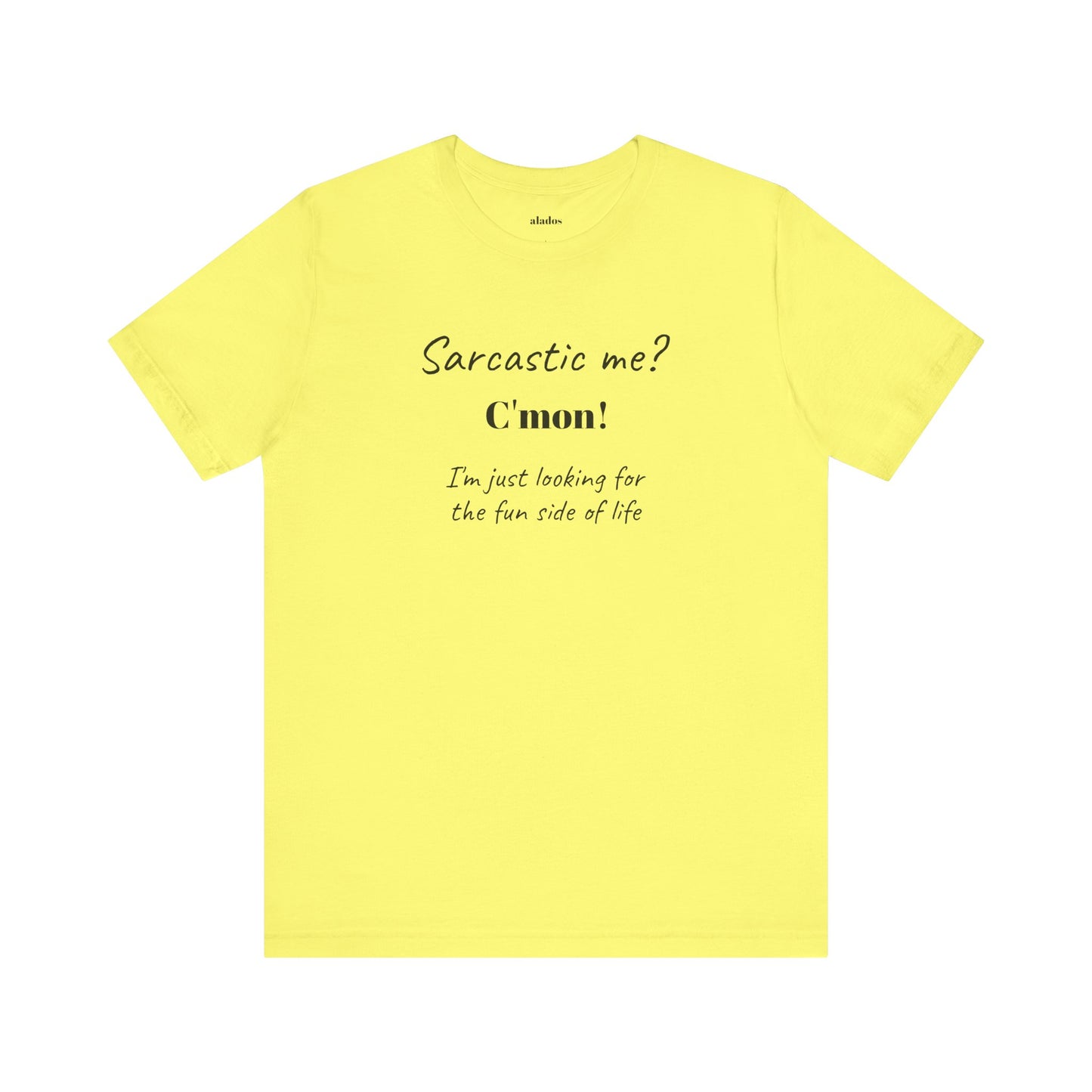 Bold Design Tee,Funny Unisex T-shirt,Sarcastic Humor Tee - Unisex Jersey Short Sleeve T-Shirt. 'SARCASTIC ME?'