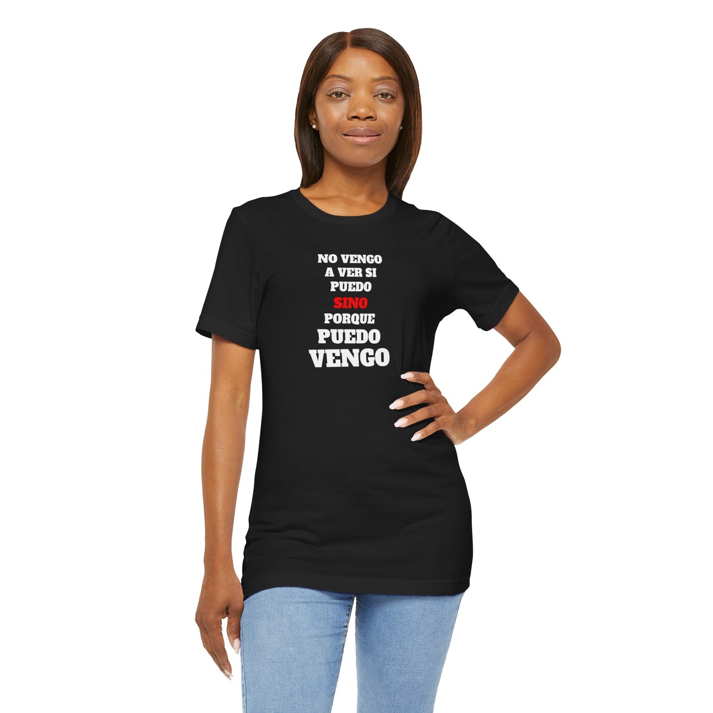 Mexican Unisex T-shirt with Inspirational Quote, Motivational Shirt, Mexican Sayings Shirt,Gift for Him or Her.'No vengo a ver si puedo...'