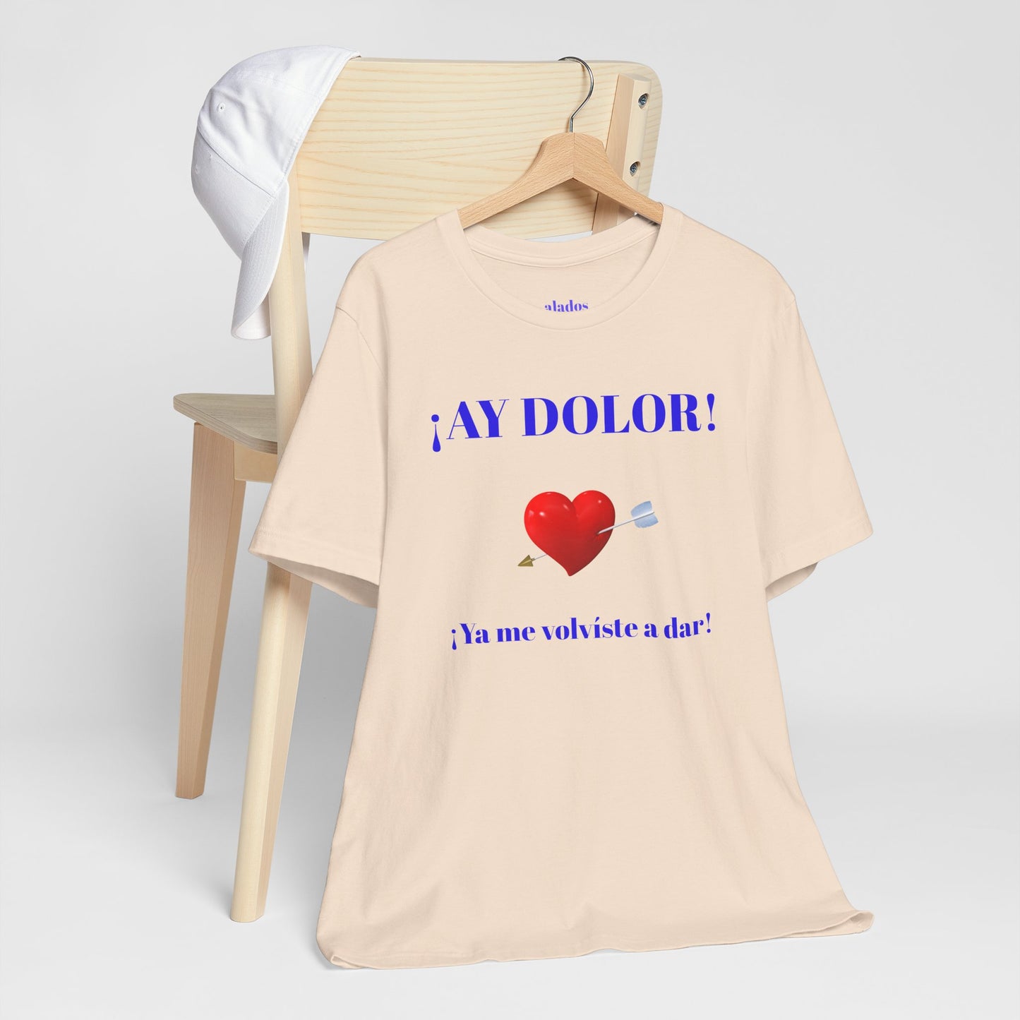 Funny Tee for Women,Cute Shirt for Teens,Unique Graphic Tee, Birthday Gift for Woman.'AY DOLOR, YA ME VOLVISTE A DAR'