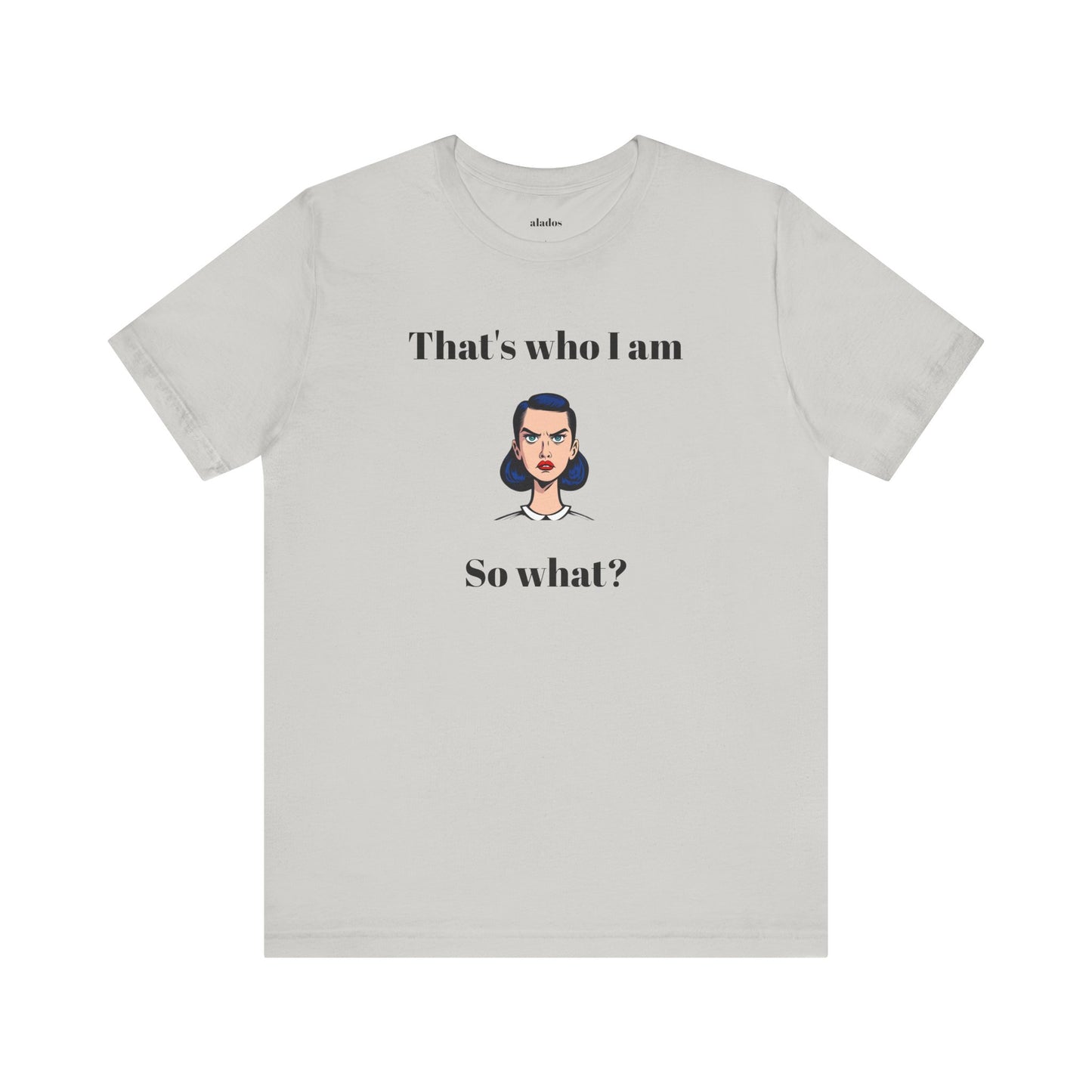 Bolt Design Shirt,  Women's Top, Unique Design Tee,Novelty Gift, Great Gift for Teens.'That's who I am,So what?'