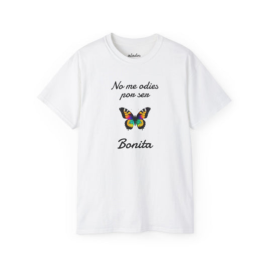 Cute Shirt for Women, Best Gift For Teens,Birthday Gift,Casual Fashion for Girls.Cool Present for Latin Girls.No me odies por ser Bonita