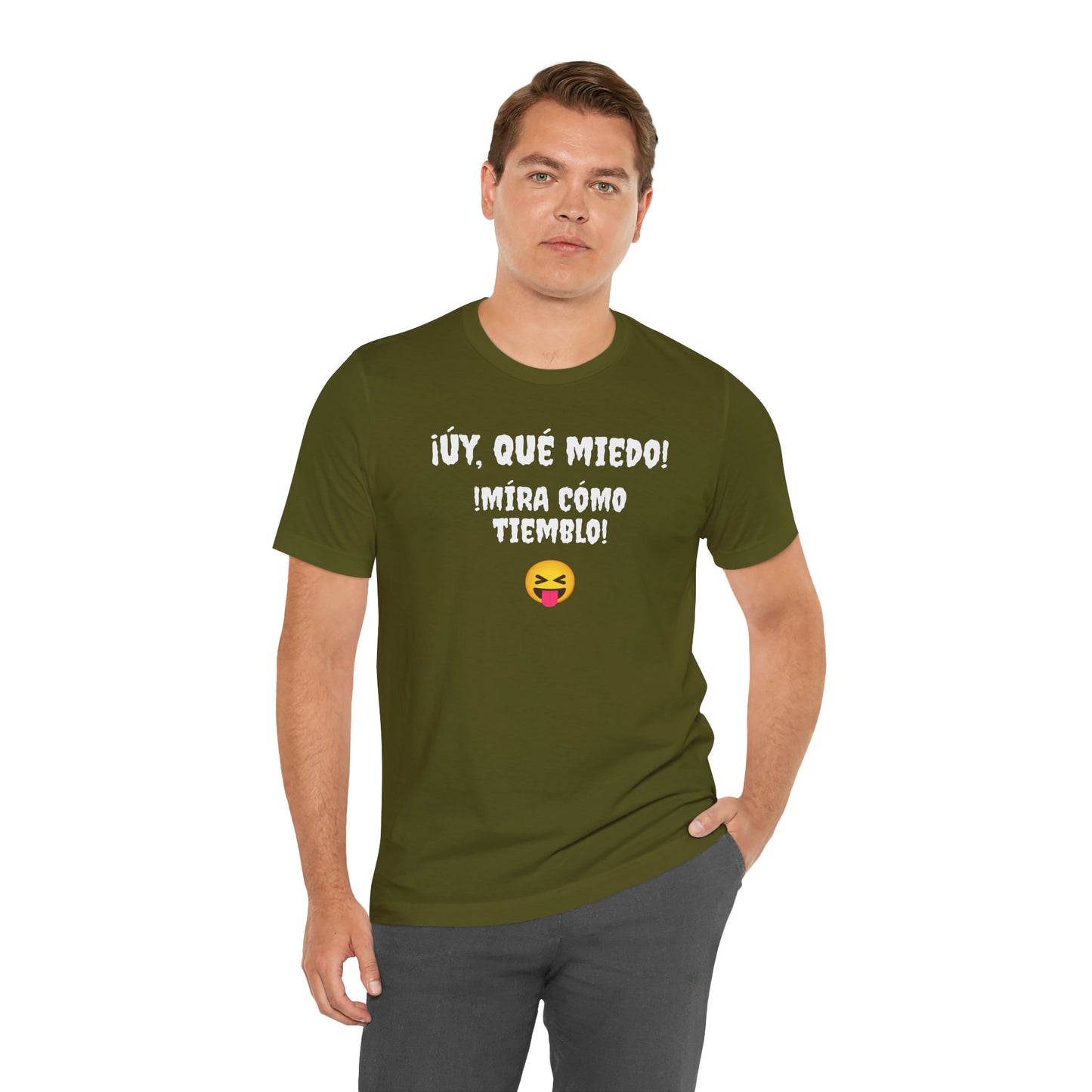 Funny T-Shirt Neutral Gender, Mexican Humor Shirt,Sarcastic Shirt,Best Holiday Gift.'Uy Que Miedo,Mira como tiemblo!'