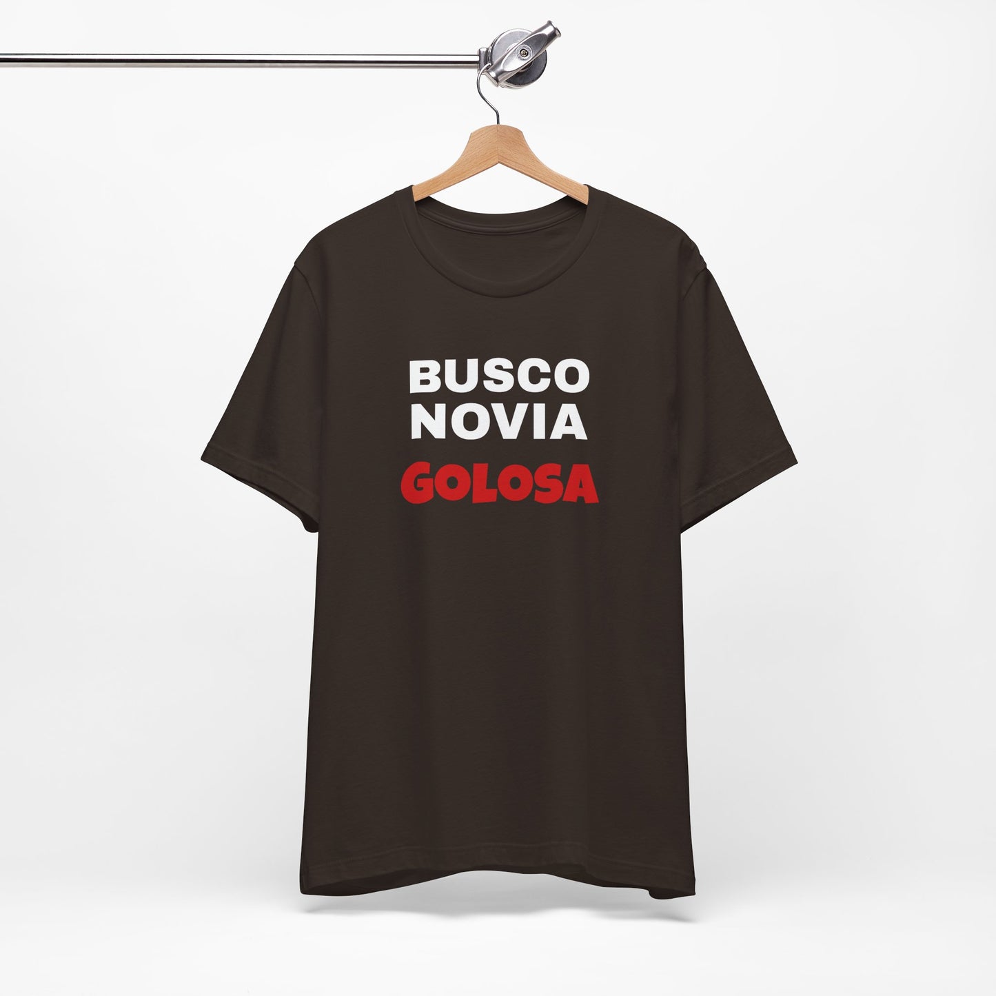 Funny Mexican Tee, Humorous  T-shirt, Sarcastic Tee, Gift for Lovers,Summer Style T-shirt,Latino T shirt. 'BUSCO NOVIA GOLOSA'