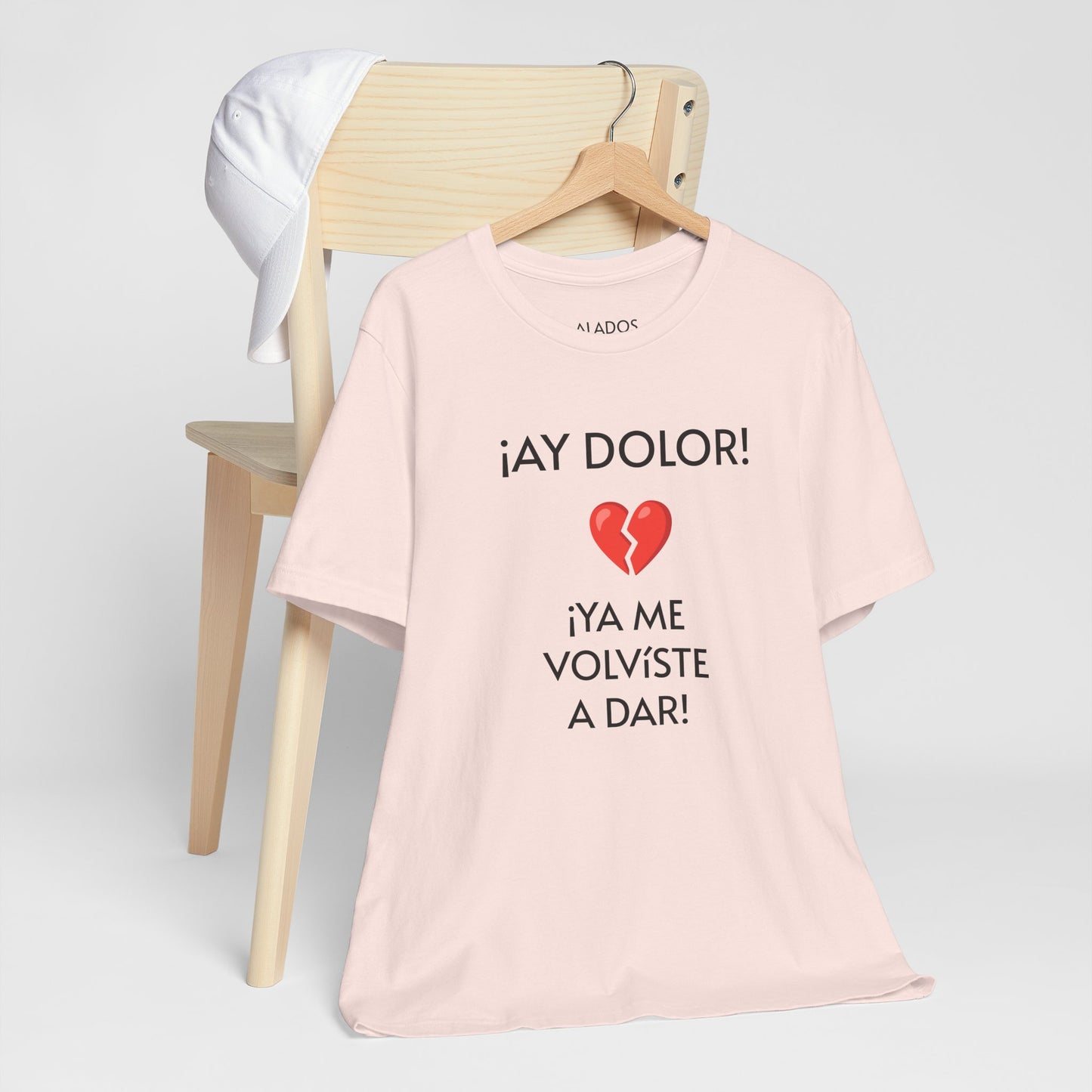 Cute Gift for Teens,Funny Mexican Tee with Heartbreak Design, Casual Wear for Women, Heartbreak Theme, Great gift for Teens.'¡AY DOLOR,!'