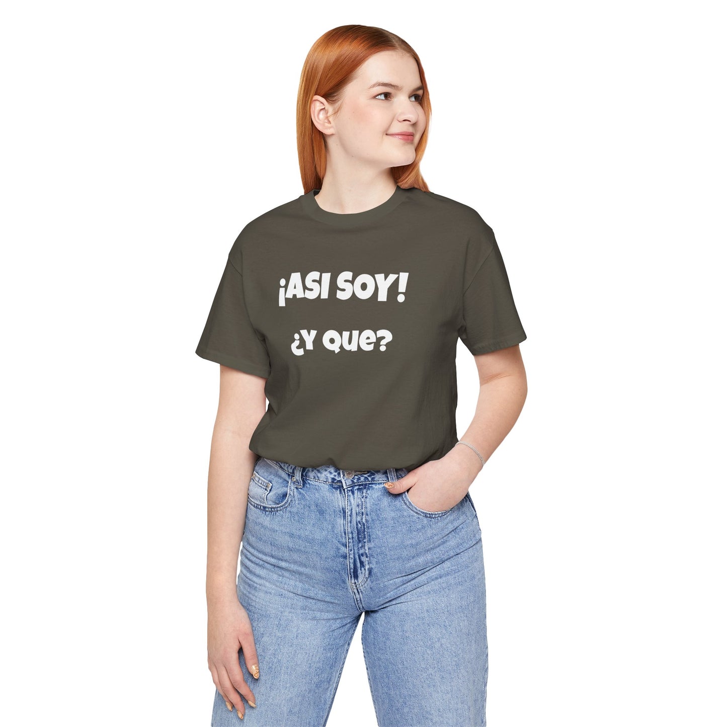 Funny Women's Tee, Sarcastic Graphic Shirt, Humorous T-shirt, Holiday gift for her,Women's Novelty T-shirt. Asi soy Y que?