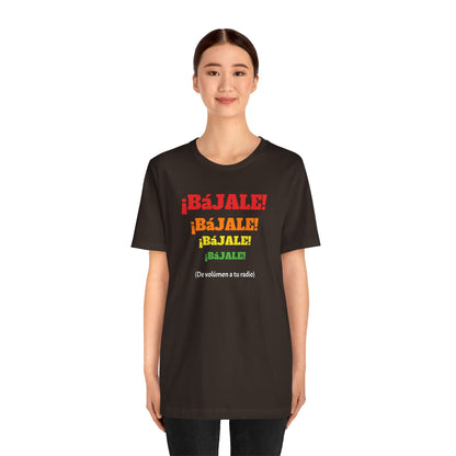 Funny Mexican T-shirt Neutral Gender,Mexican Sayings Shirt,Humorous Latin Style T-shirt 'Bajale Bajale Bajale'