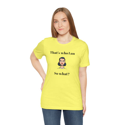 Bolt Design Shirt,  Women's Top, Unique Design Tee,Novelty Gift, Great Gift for Teens.'That's who I am,So what?'