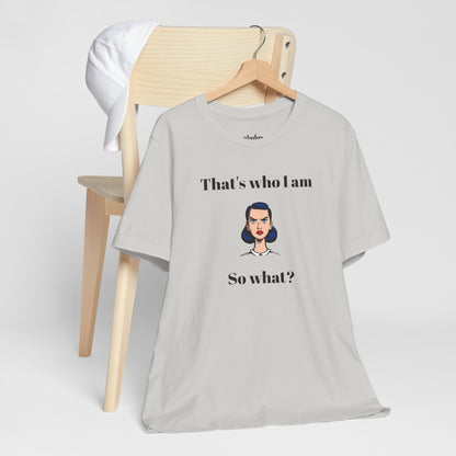 Bolt Design Shirt,  Women's Top, Unique Design Tee,Novelty Gift, Great Gift for Teens.'That's who I am,So what?'