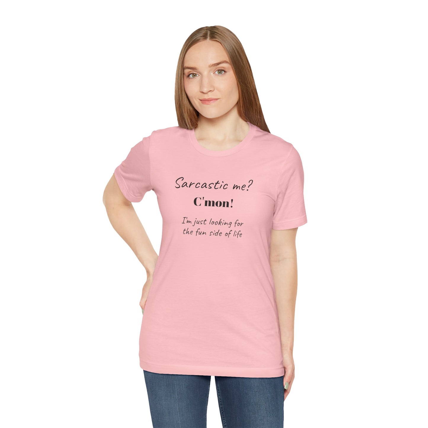 Bold Design Tee,Funny Unisex T-shirt,Sarcastic Humor Tee - Unisex Jersey Short Sleeve T-Shirt. 'SARCASTIC ME?'